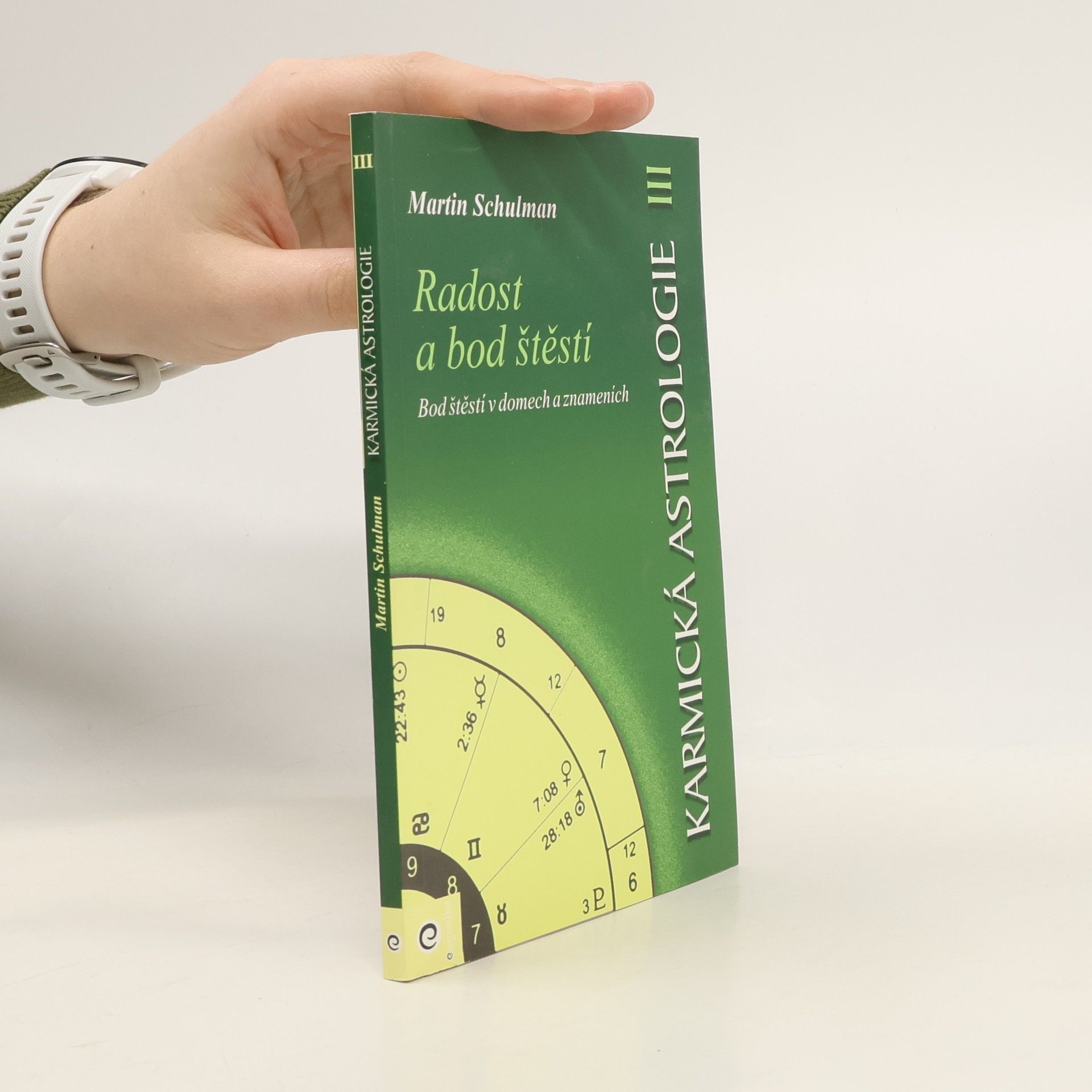 Martin Schulman Karmická astrologie III. Radost a bod štěstí