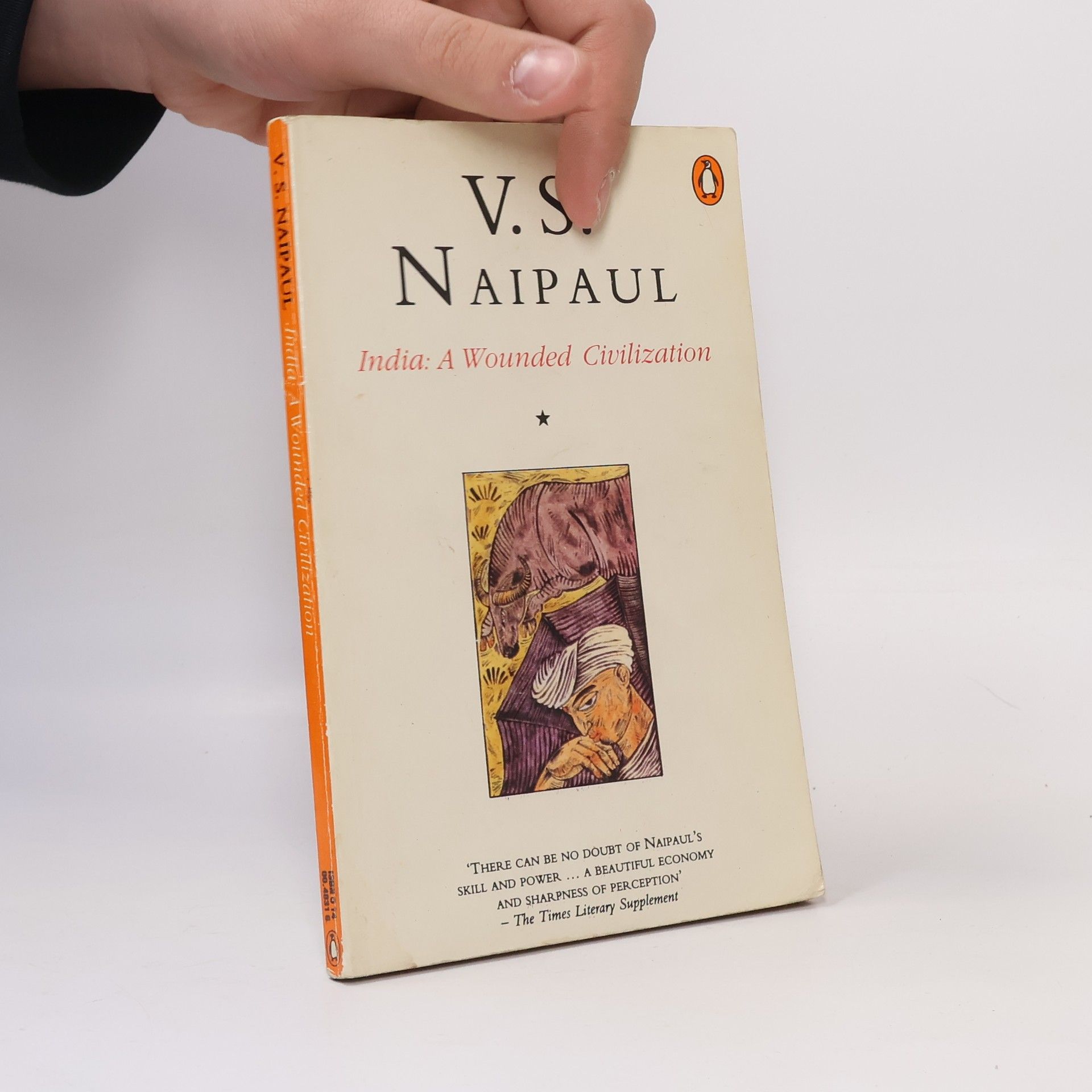 V. S. Naipaul India. A Wounded Civilization