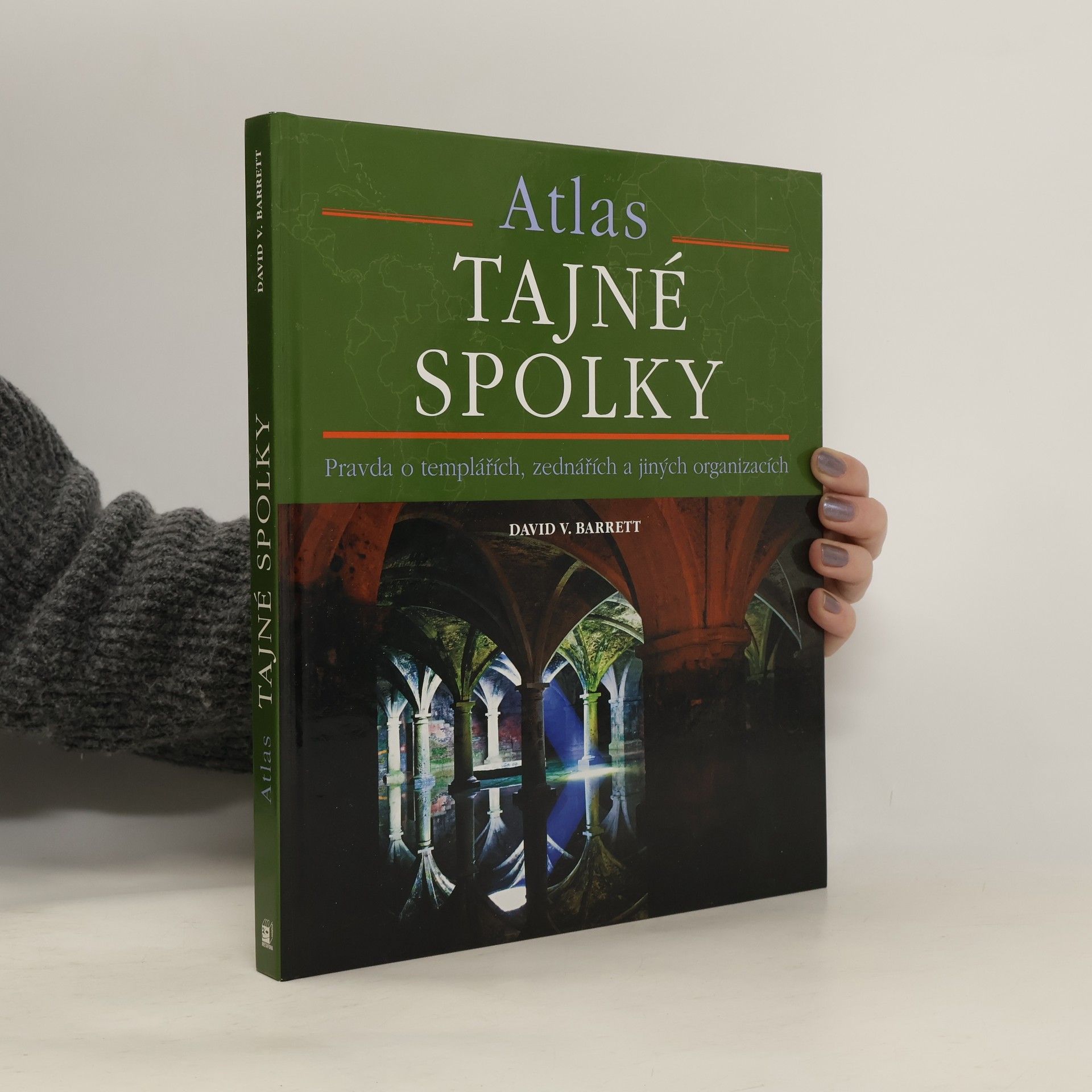 David V. Barrett Tajné spolky: Pravda o templářích, zednářích a jiných záhadných organizacích