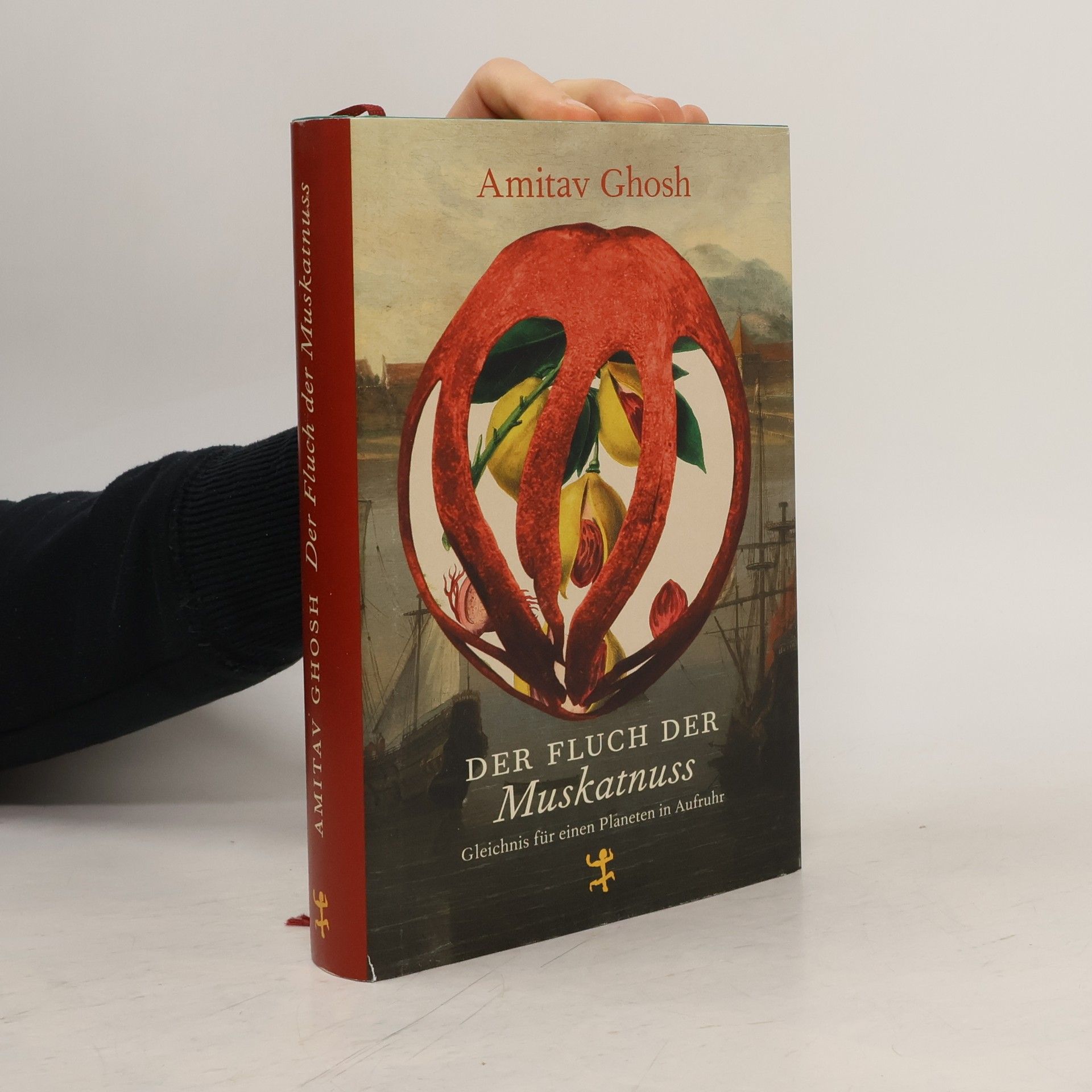 Amitav Ghosh Der Fluch der Muskatnuss