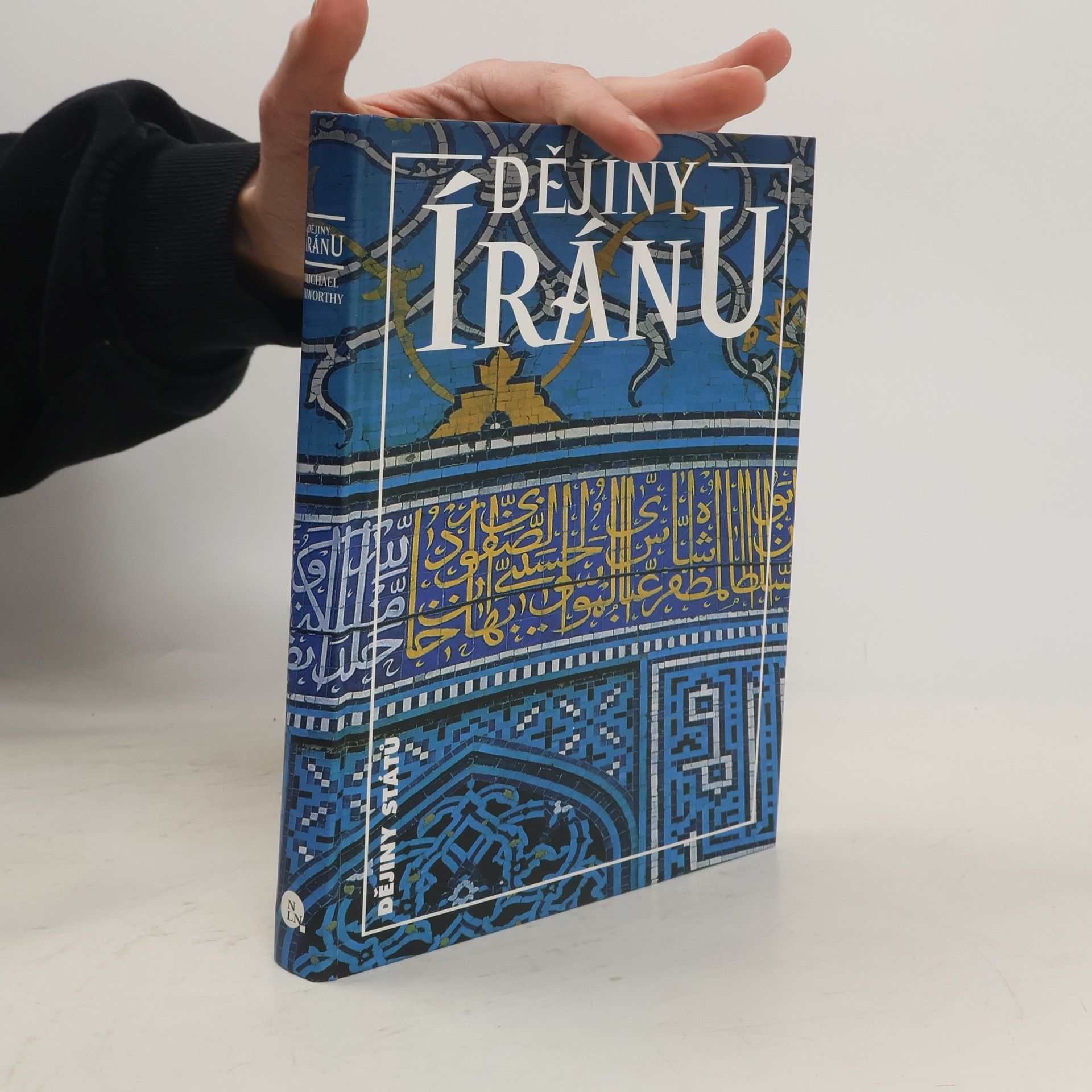 Michael Axworthy Dějiny Íránu. Říše ducha - od Zarathuštry po současnost