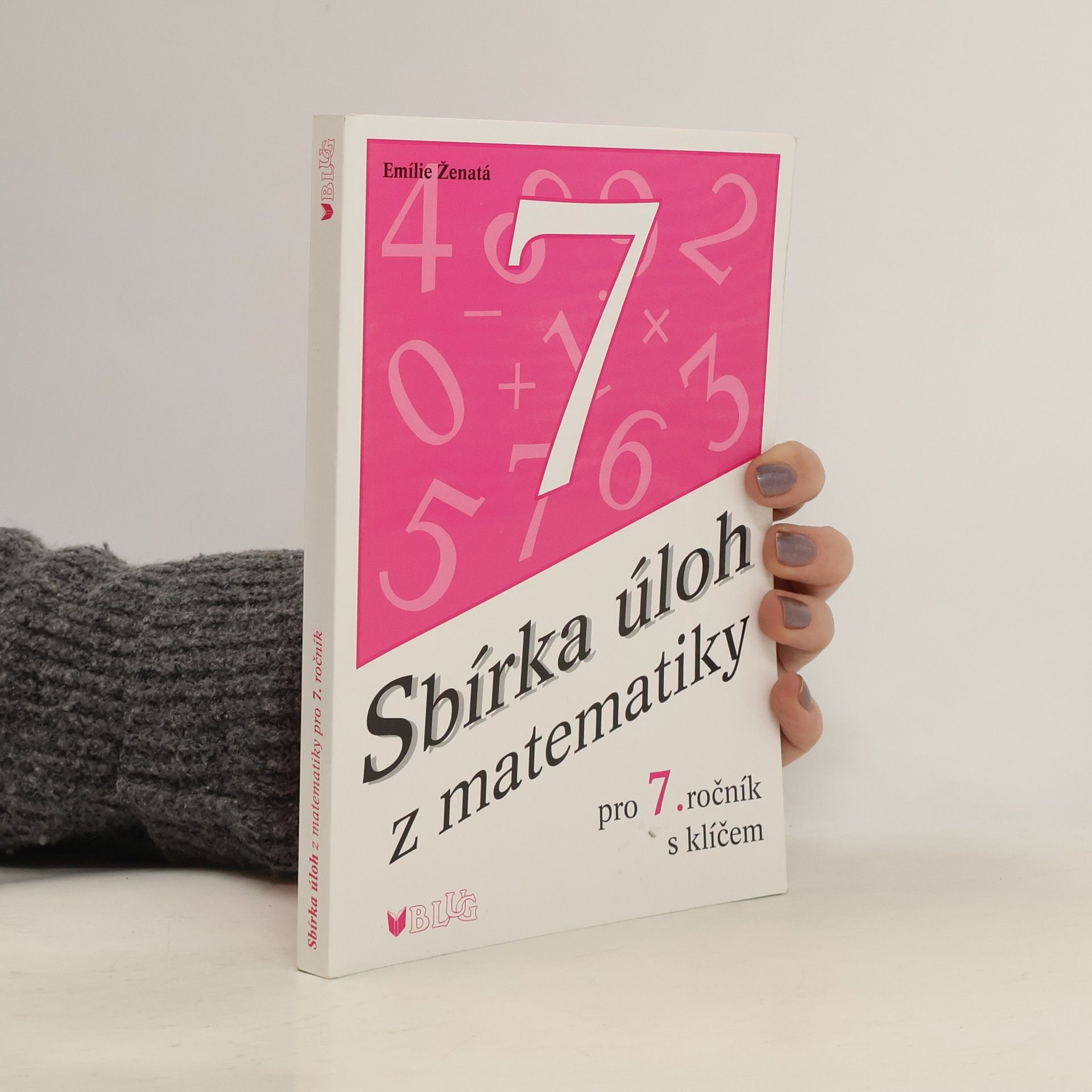 Emílie Ženatá Sbírka úloh z matematiky pro 7. ročník: S klíčem