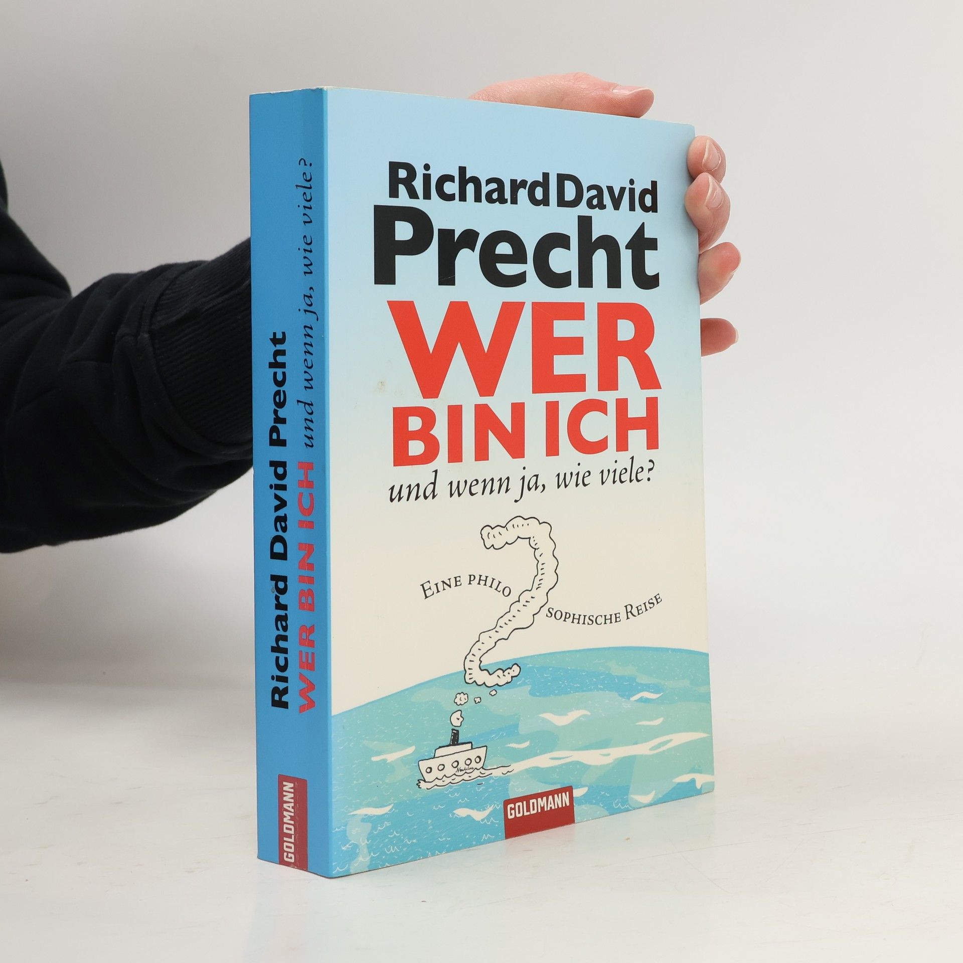 Richard David Precht Wer bin ich - und wenn ja, wie viele?