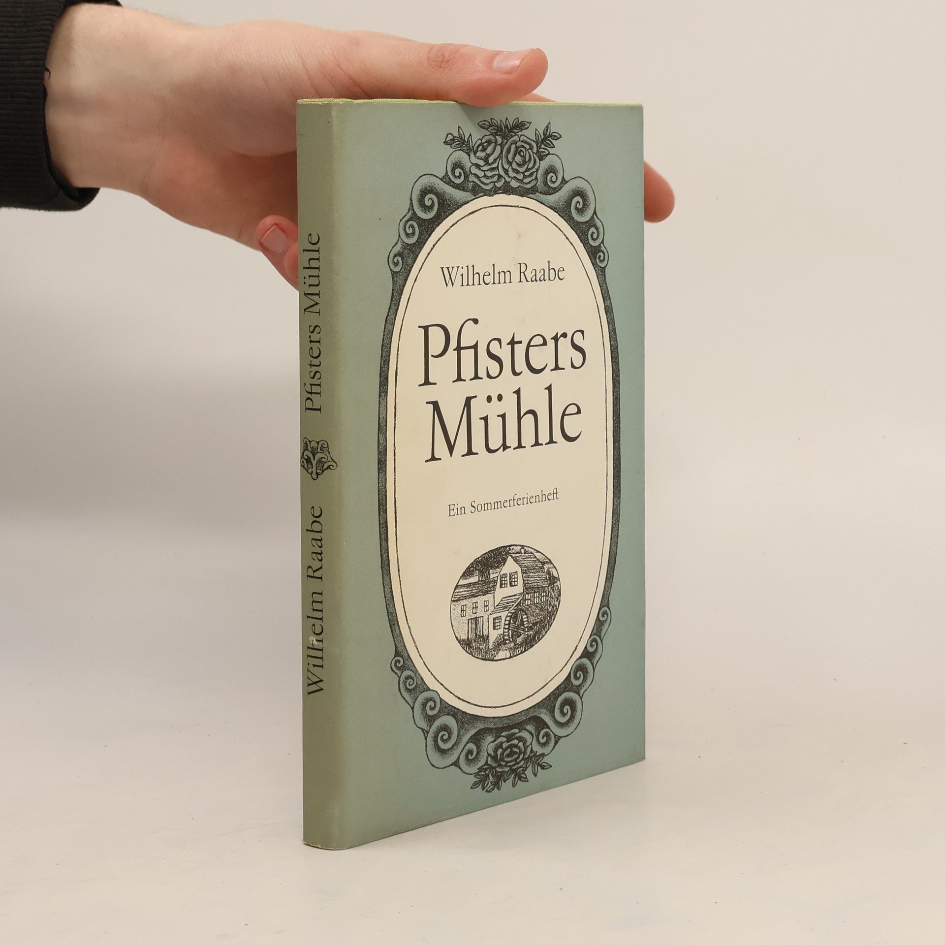 Wilhelm Raabe Pfisters Mühle