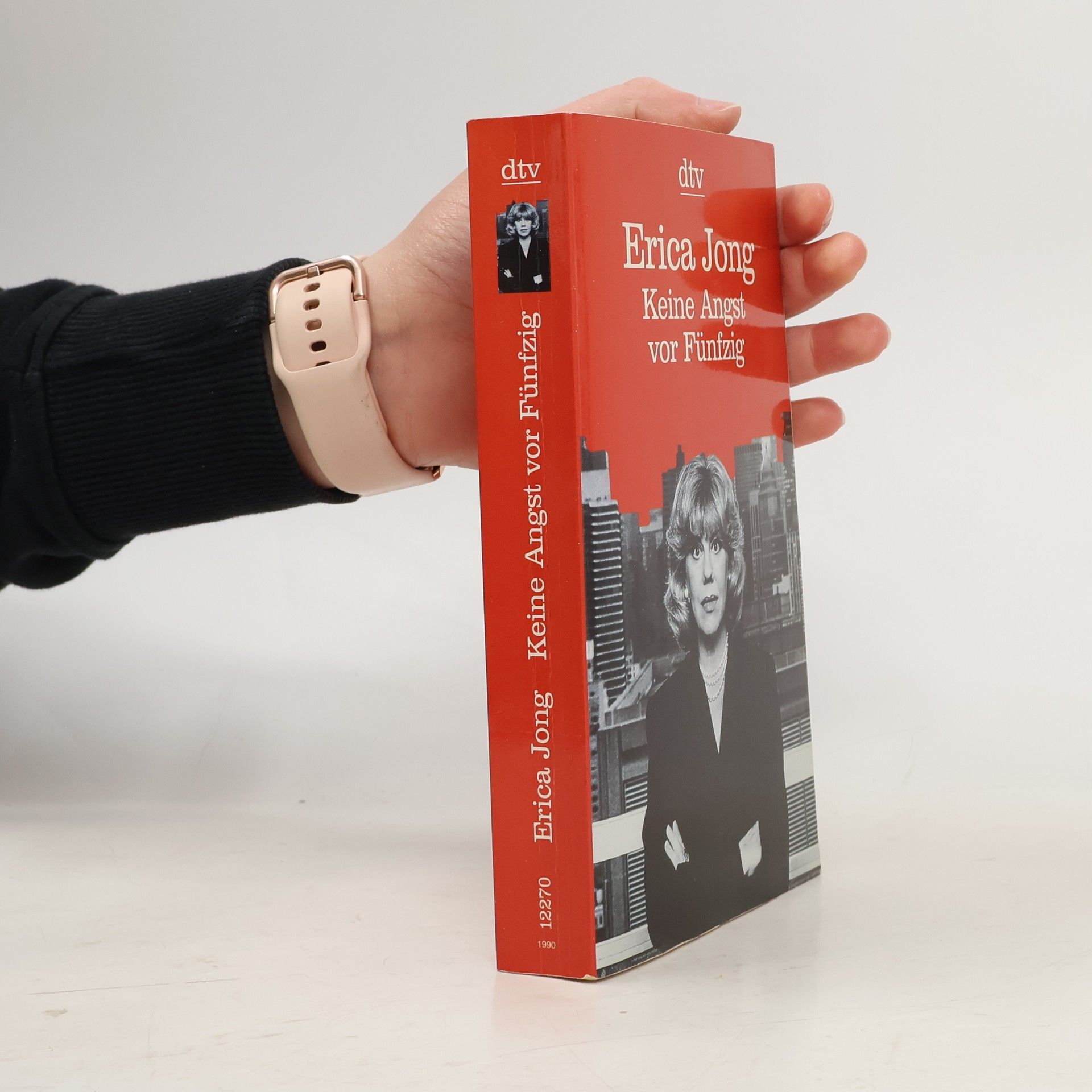 Erica Jong Keine Angst vor Fünfzig