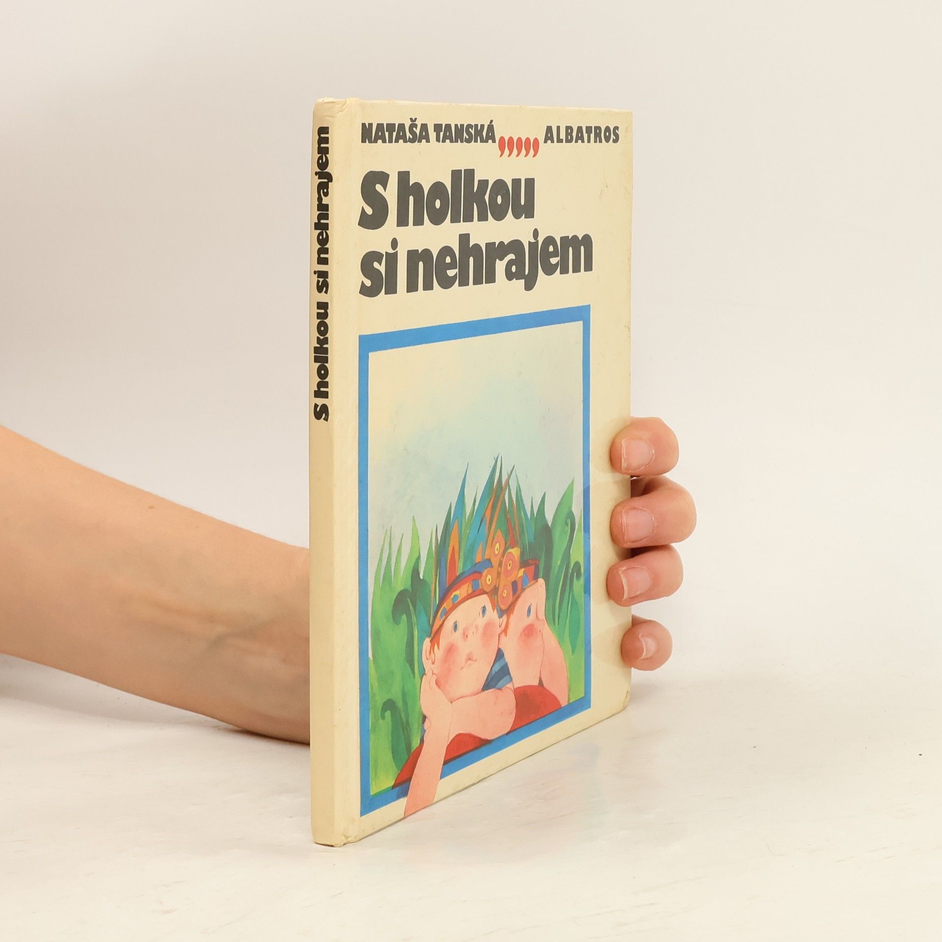 S holkou si nehrajem