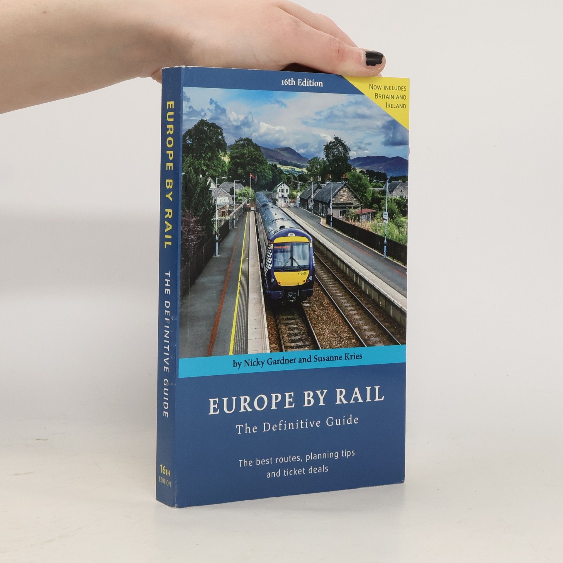 Susanne Kries Europe by Rail: the Definitive Guide
