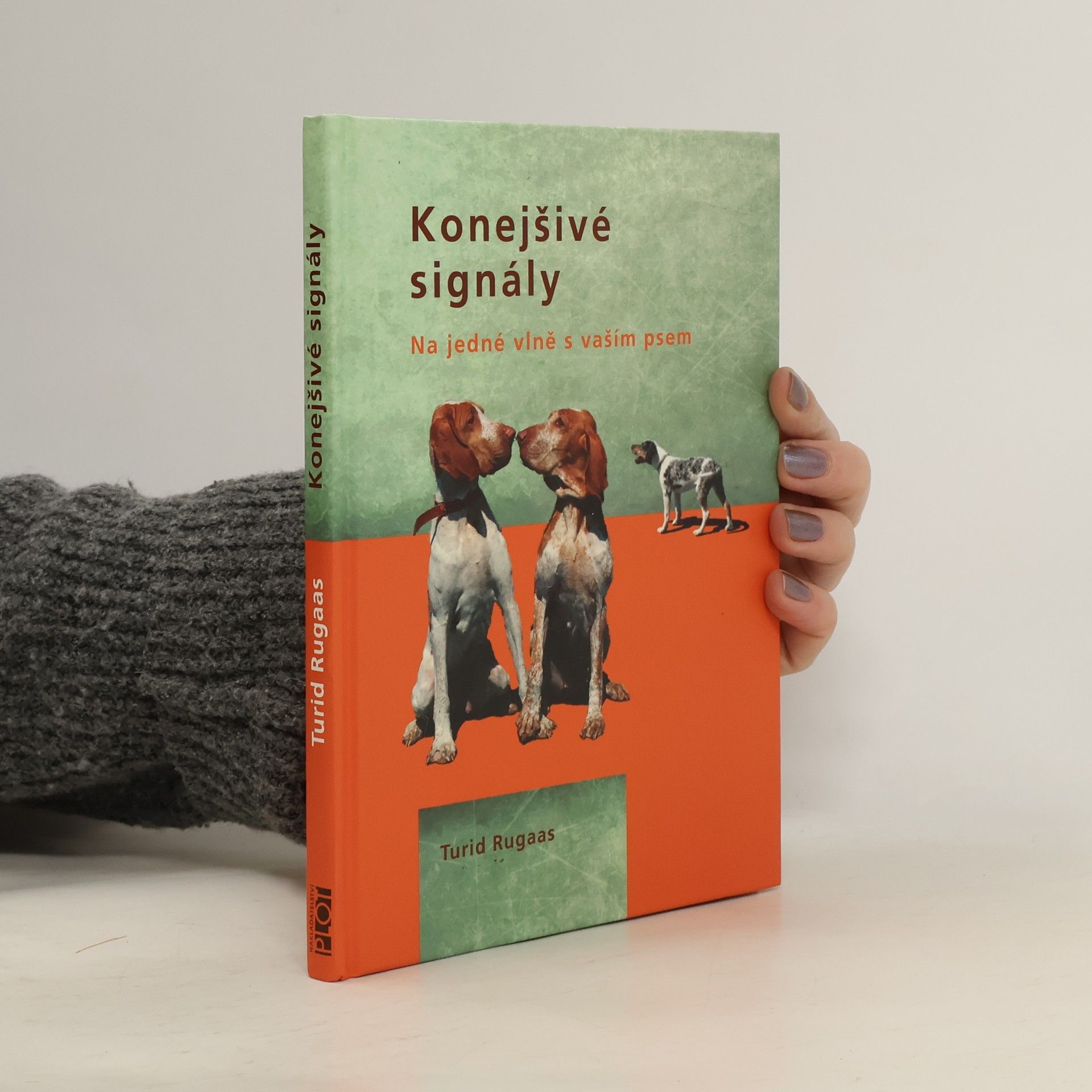 Turid Rugaas Konejšivé signály. Na jedné vlně s vaším psem