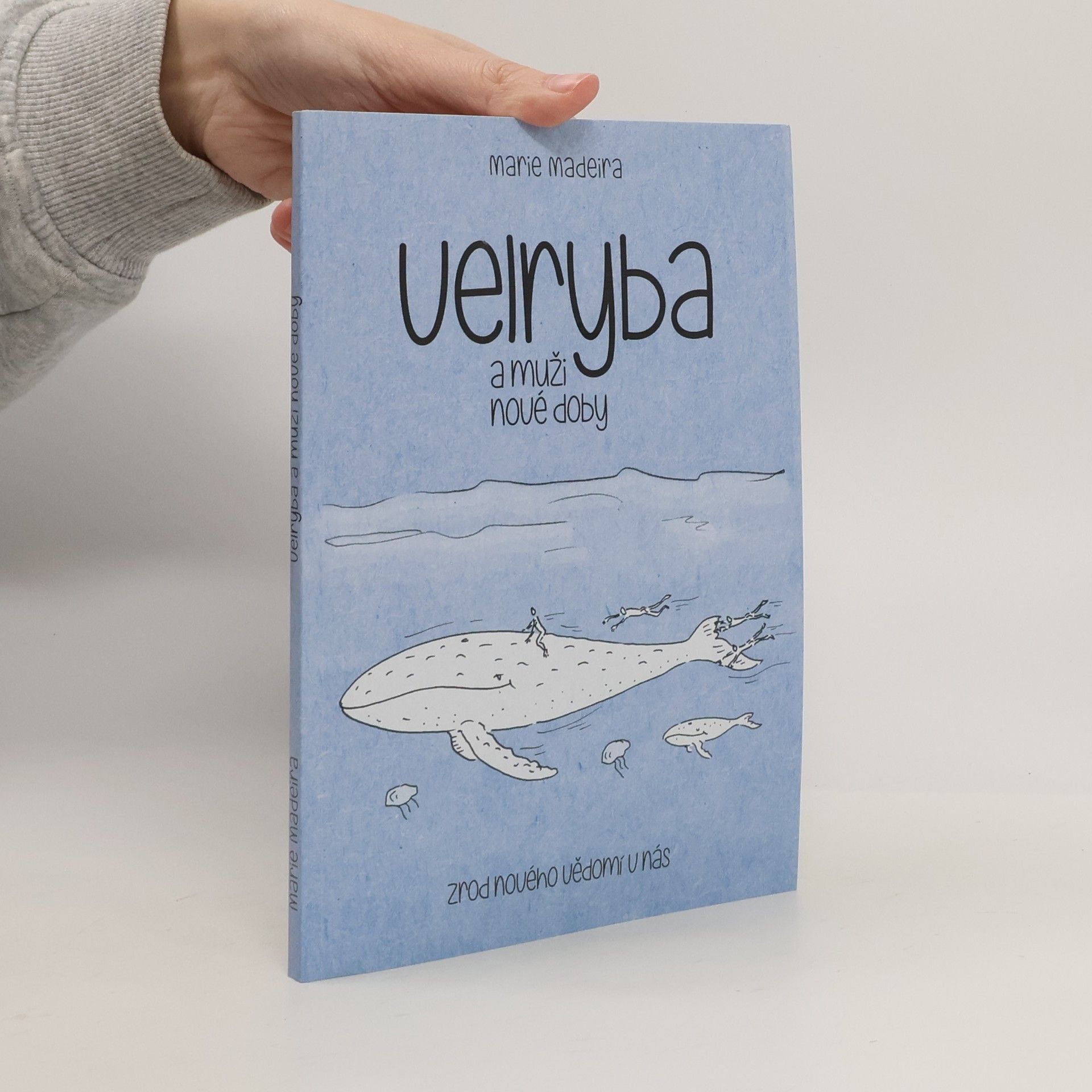Marie Madeira Velryba a muži nové doby