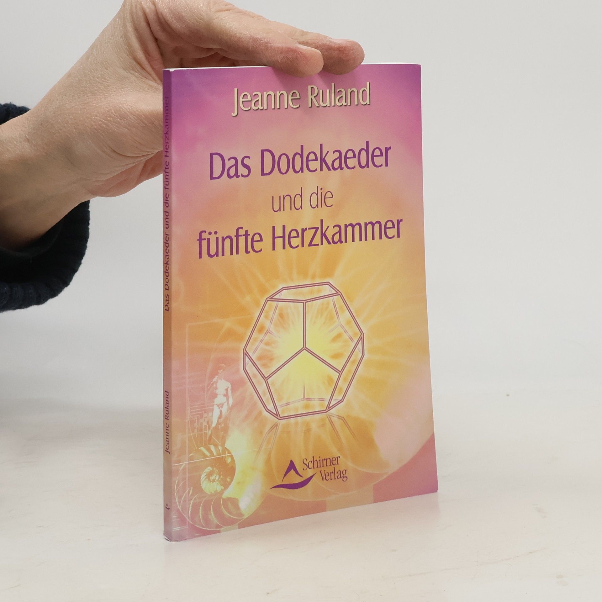 Jeanne Ruland Das Dodekaeder und die fünfte Herzkammer
