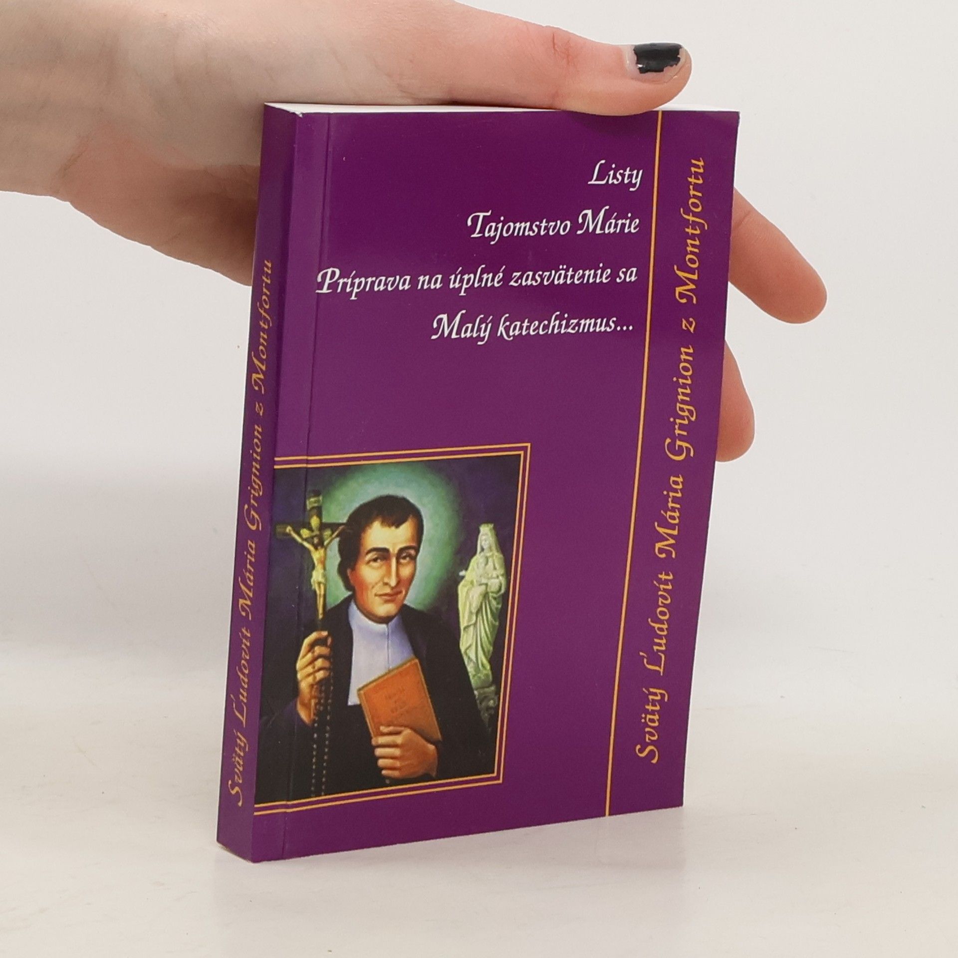 L. udovít Mária Listy, Tajomstvo Márie, Malý katechizmus