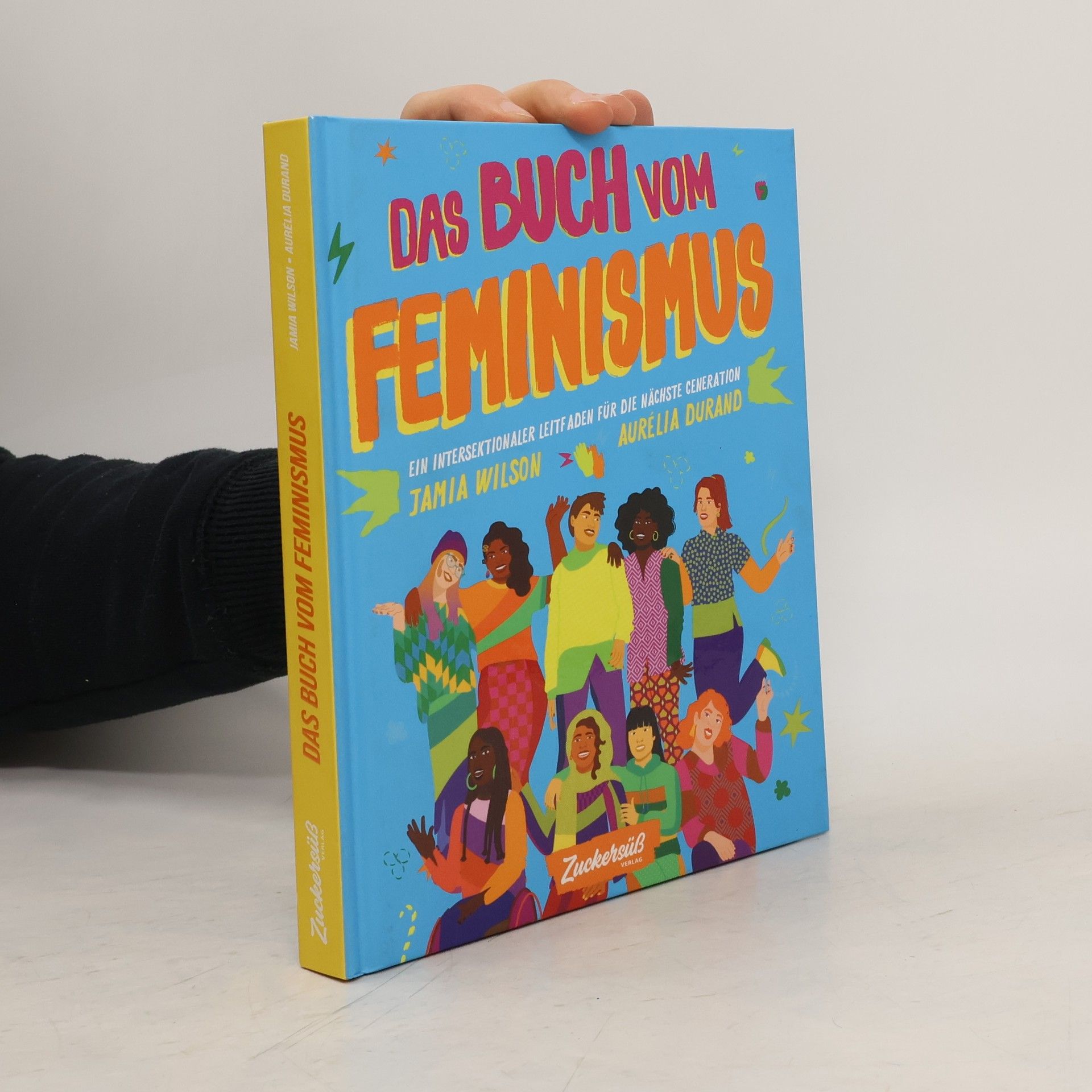 Jamia Wilson Das Buch vom Feminismus. Ein intersektionaler Leitfaden für die nächste Generation