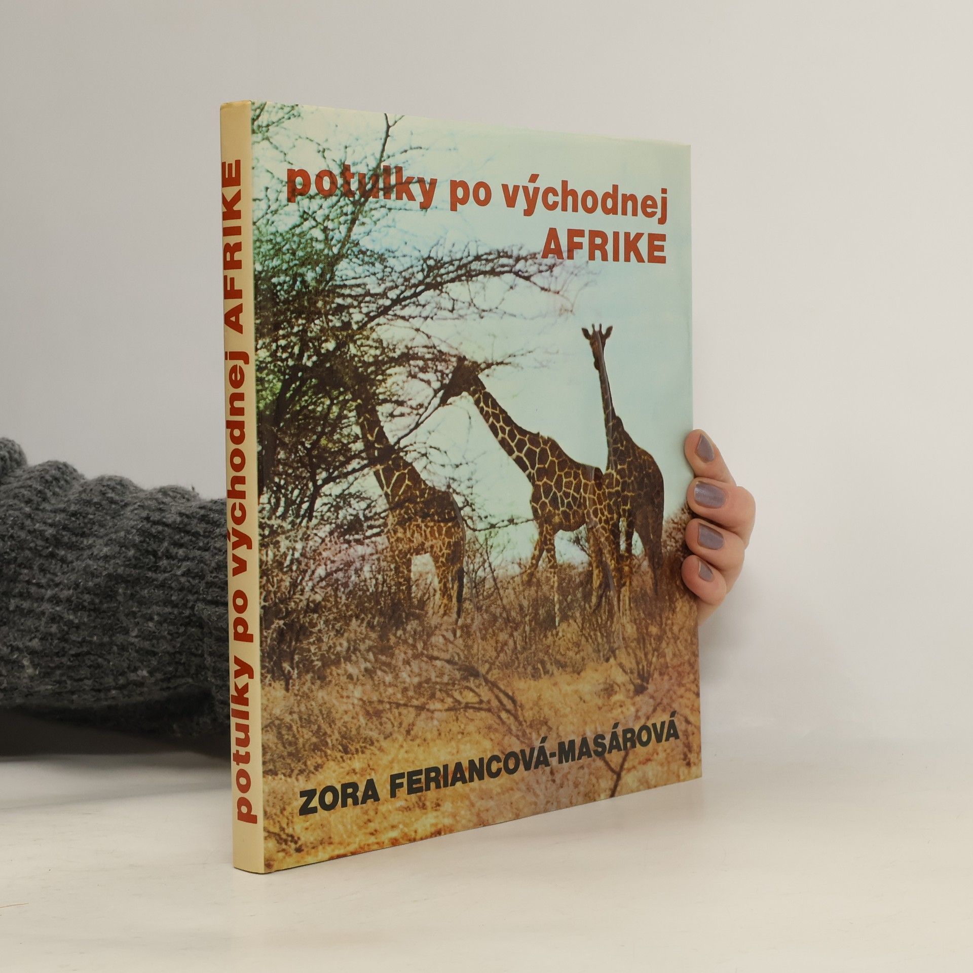 Zora Feriancová-Masárová Potulky po východnej Afrike