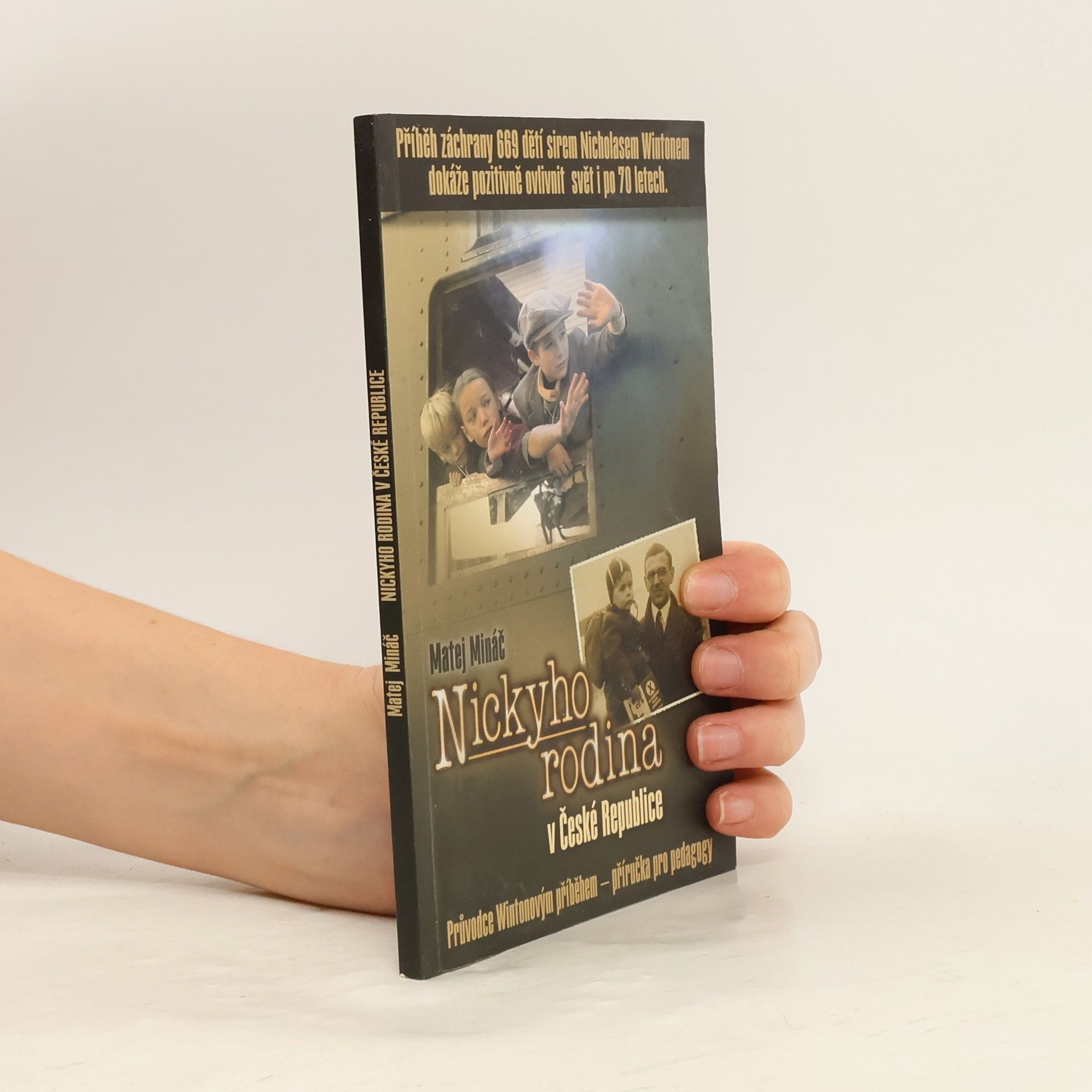 Matej Mináč Nickyho rodina v České republice. Průvodce Wintonovým příběhem. Příručka pro pedagogy