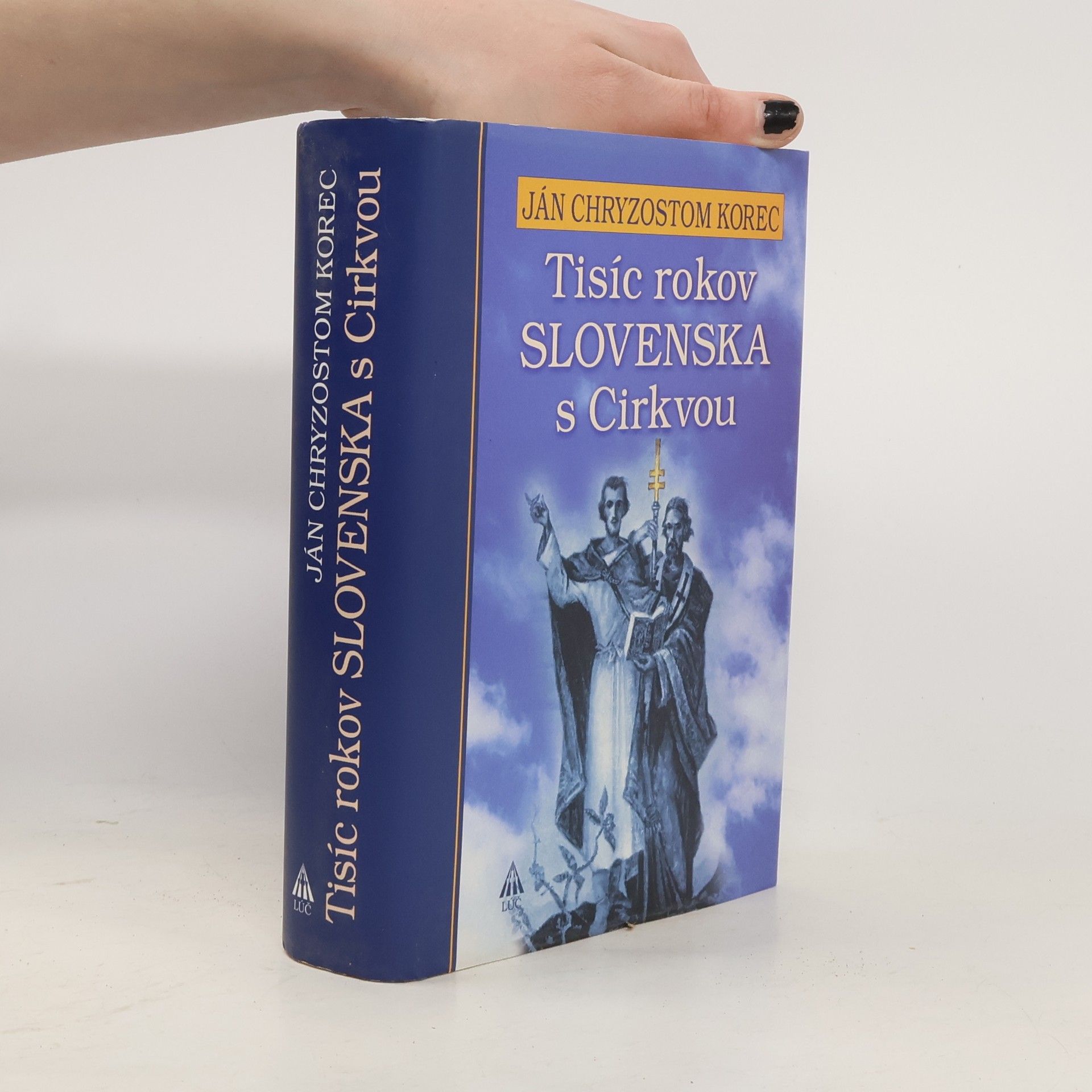 Ján Chryzostom Korec Tisíc rokov Slovenska s Cirkvou