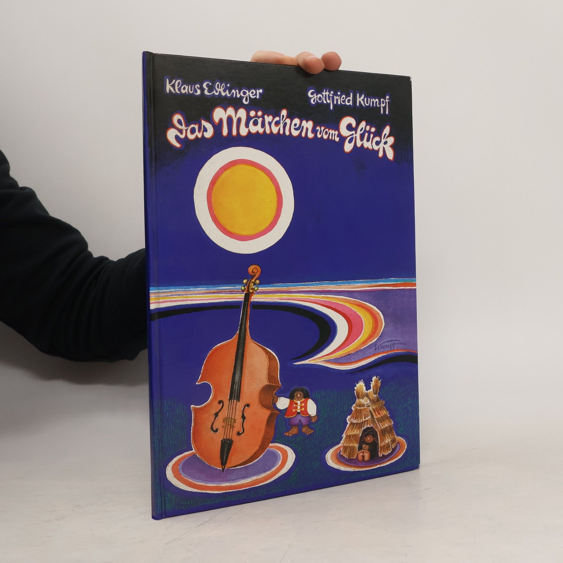 Gottfried Kumpf Das Märchen vom Glück