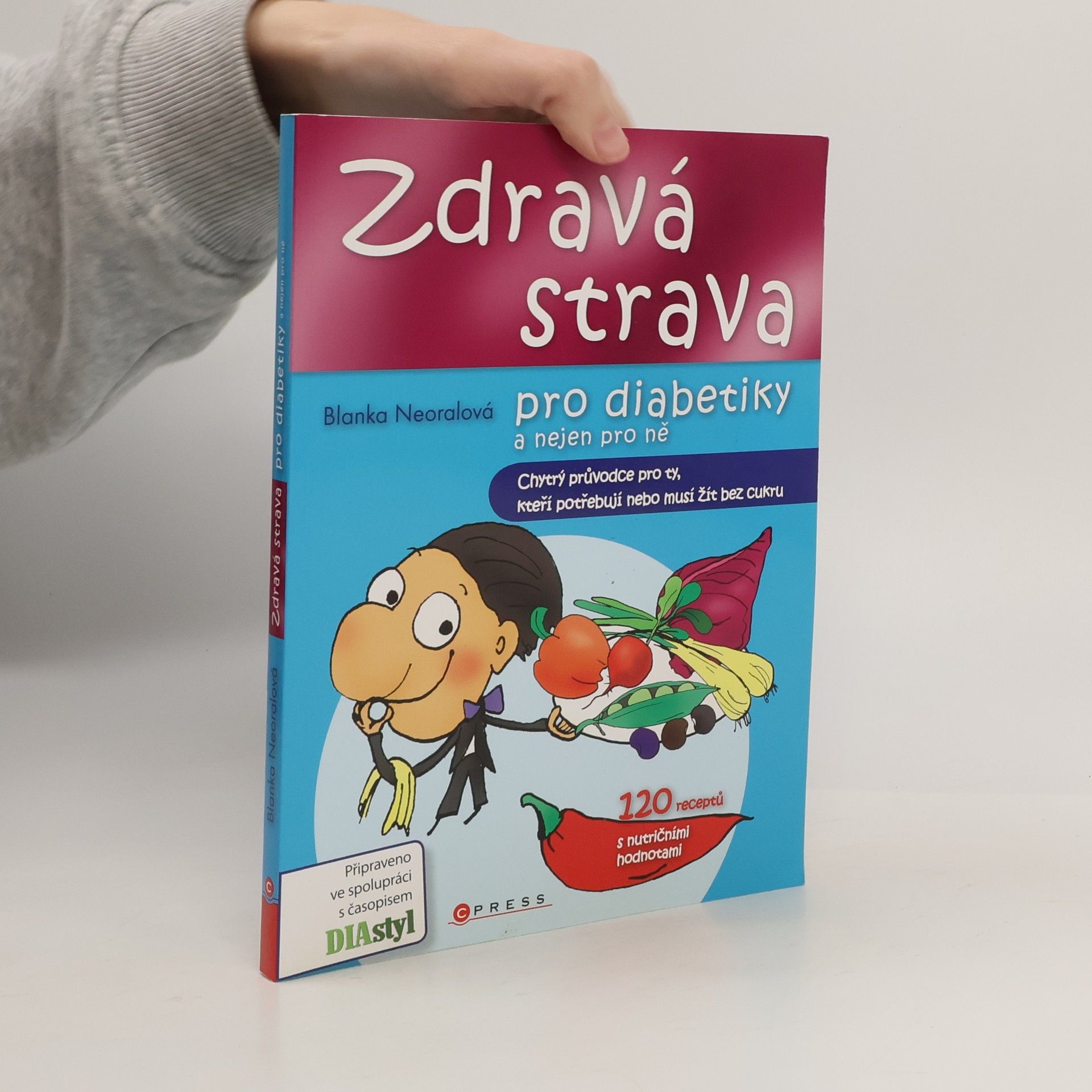 Blanka Neoralová Zdravá strava pro diabetiky a nejen pro ně
