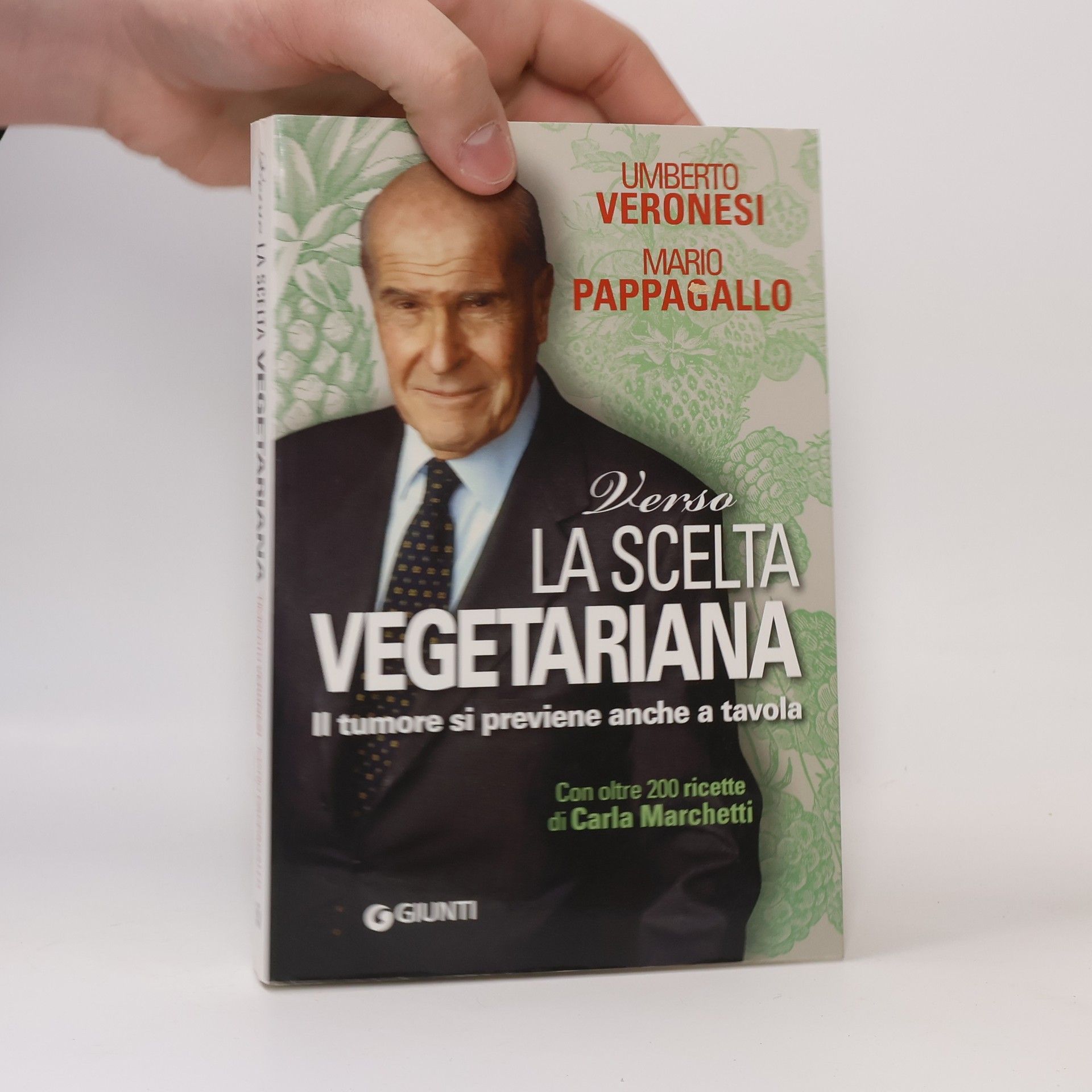 Umberto Veronesi Cucina e benessere: Verso la scelta vegetariana