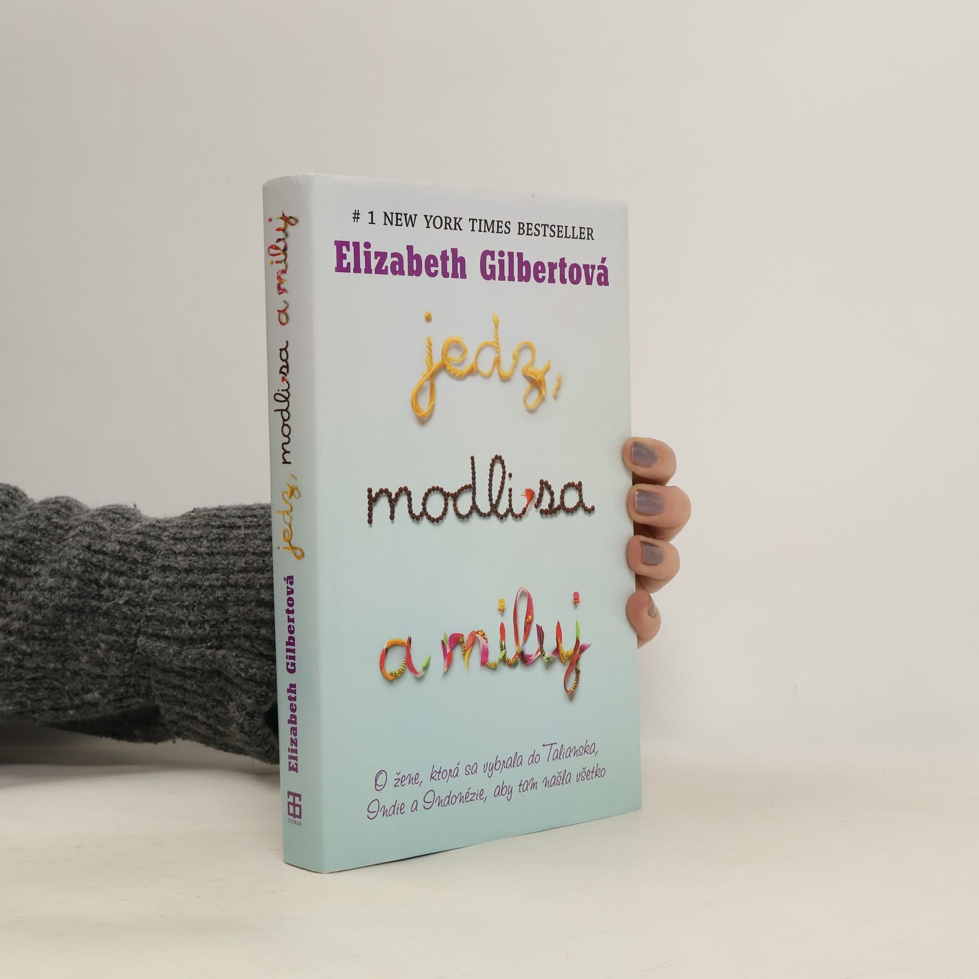 Elizabeth Gilbert Jedz, modli sa a miluj