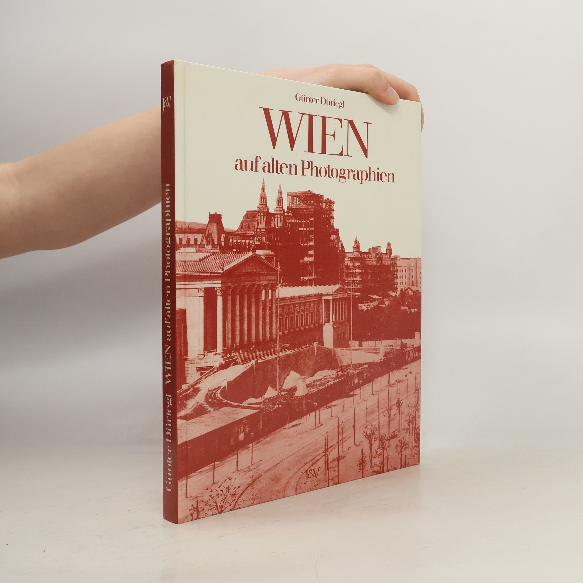 Günter Düriegl Wien auf alten Photographien