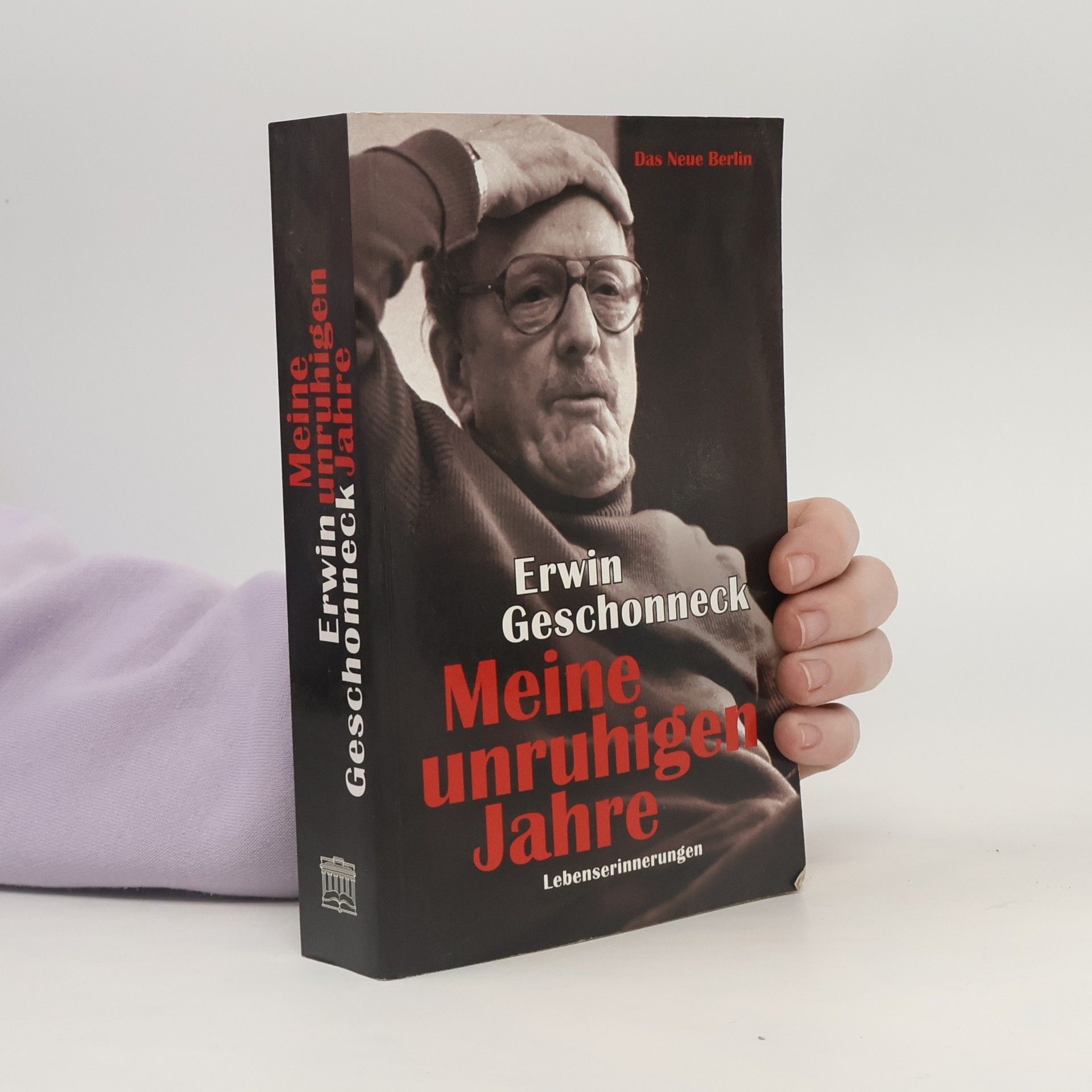 Erwin Geschonneck Meine unruhigen Jahre