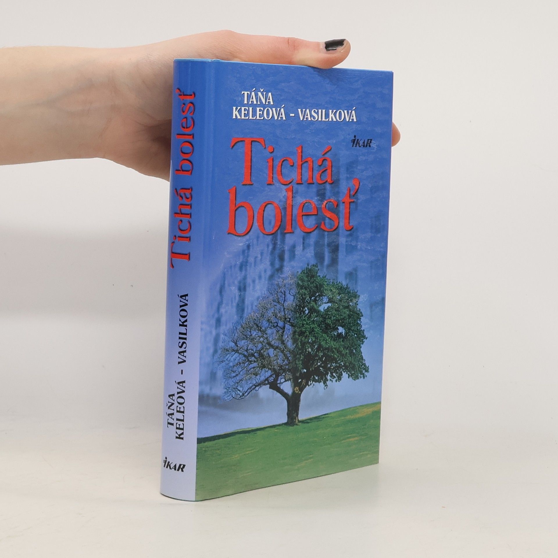 Táňa Keleová-Vasilková Tichá bolesť