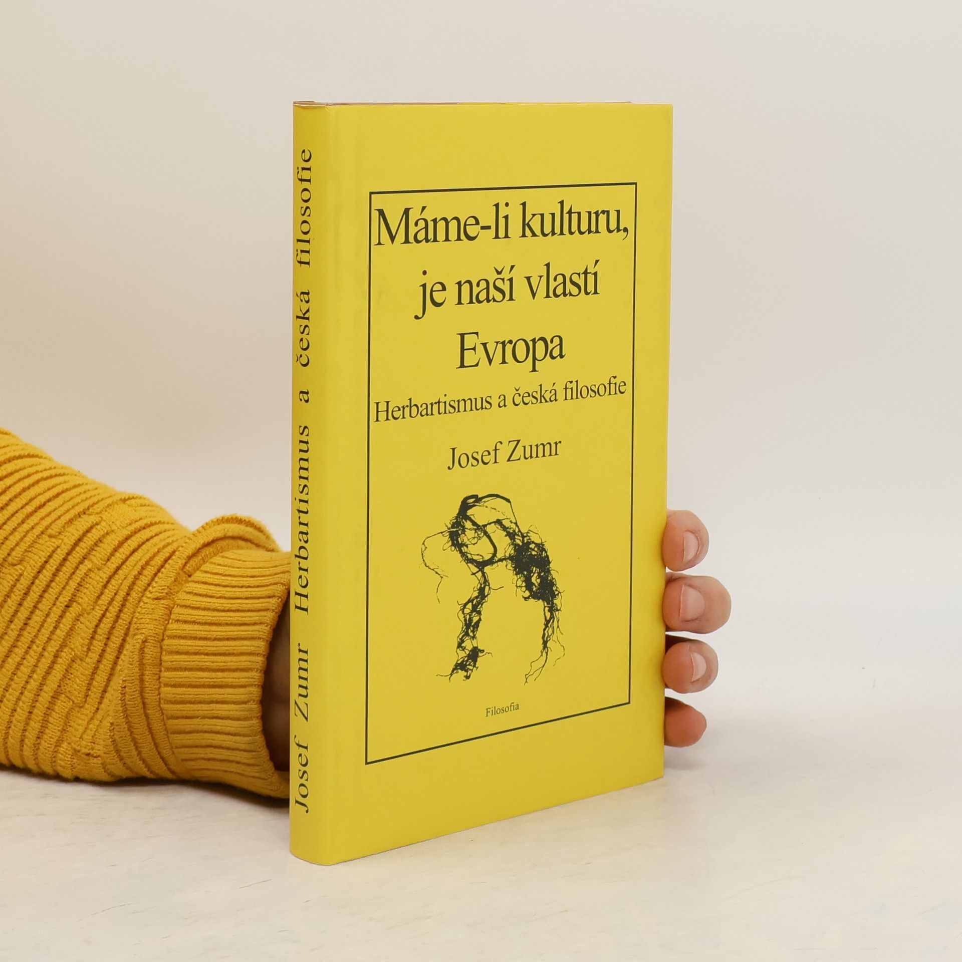 Josef Zumr Máme-li kulturu, je naší vlastí Evropa. Herbartismus a česká filosofie