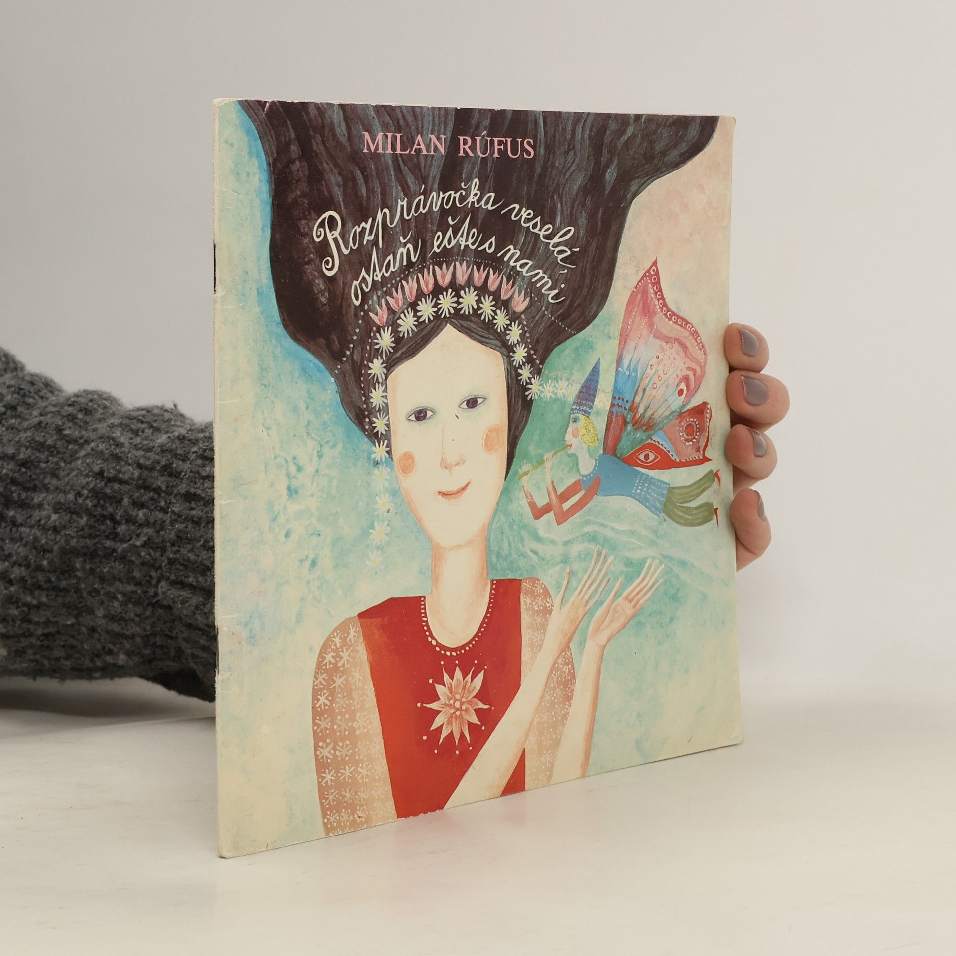 Milan Rúfus Rozprávočka veselá, ostaň eště s nami