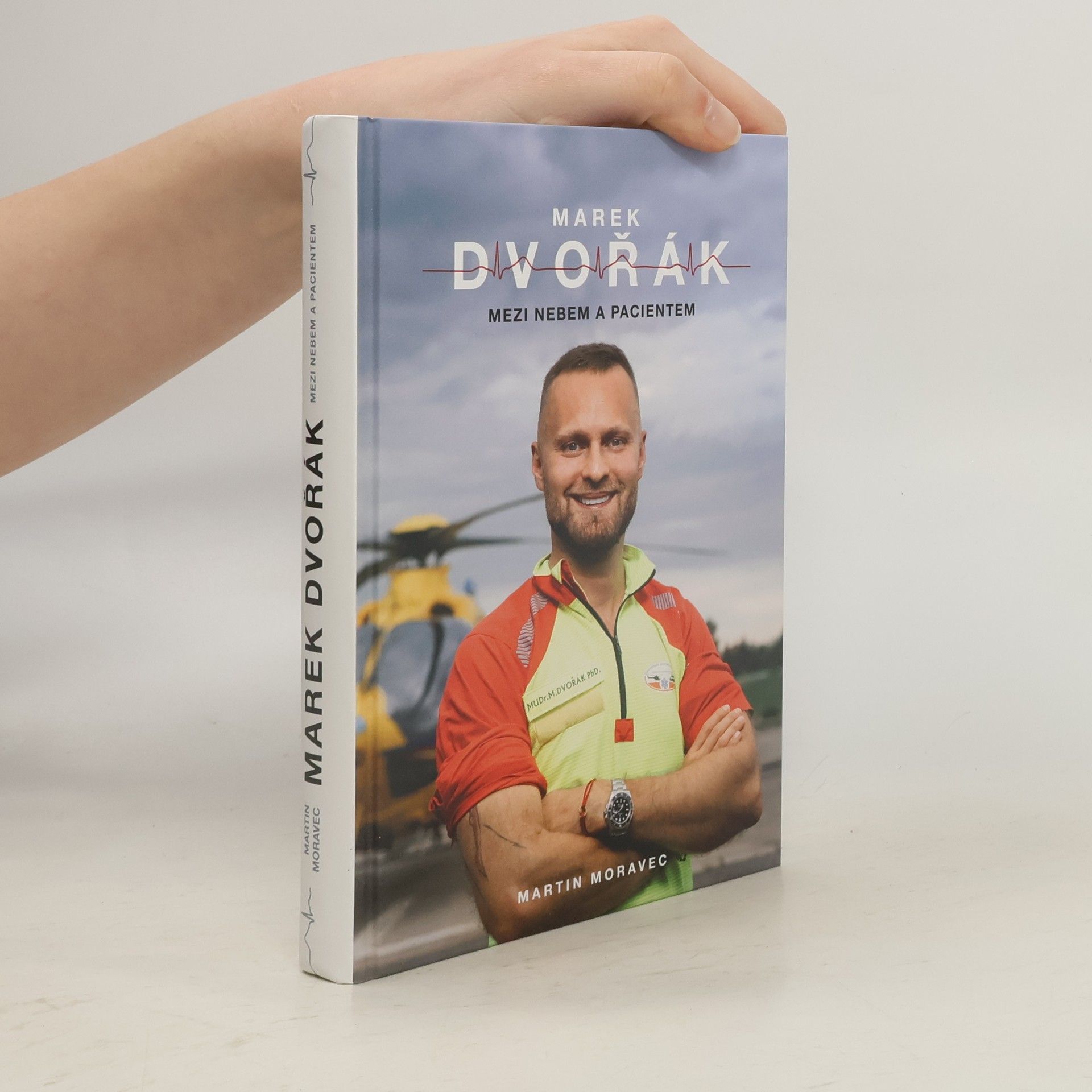 Martin Moravec Marek Dvořák. Mezi nebem a pacientem
