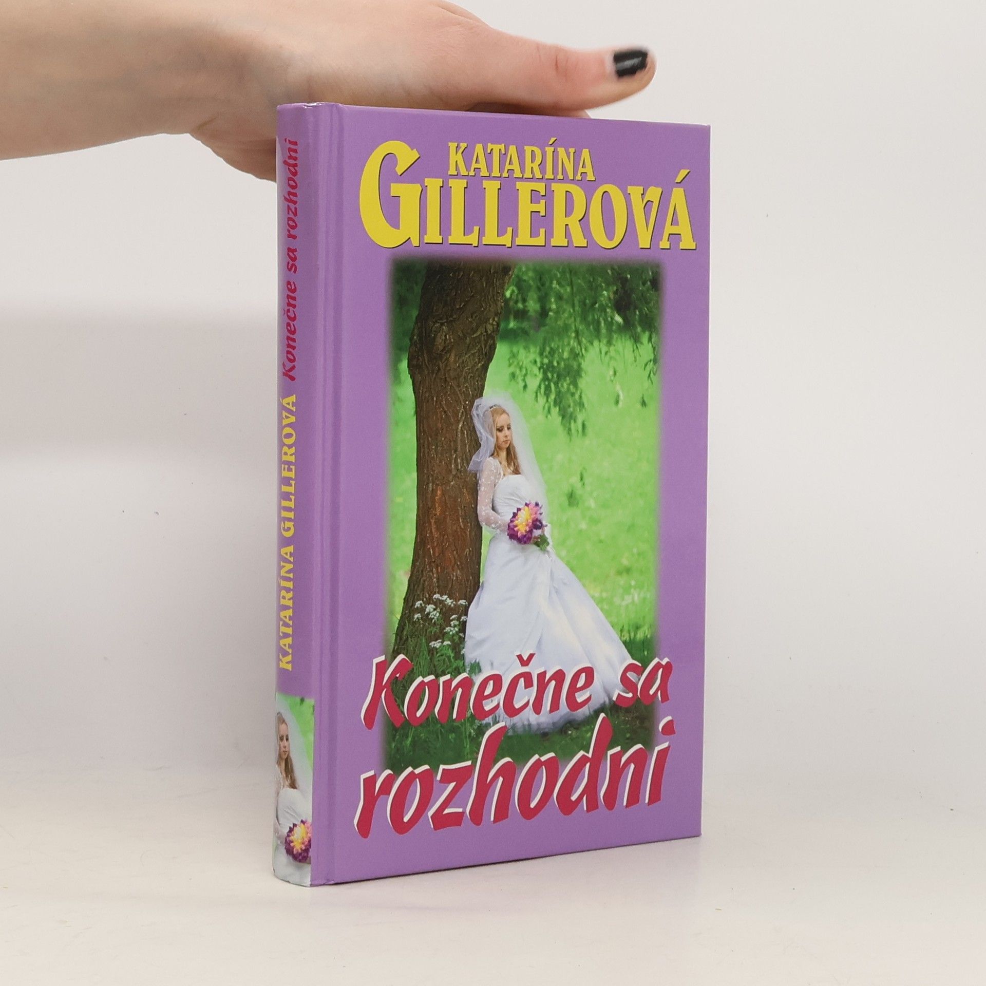 Gillerová Katarína Konečne sa rozhodni