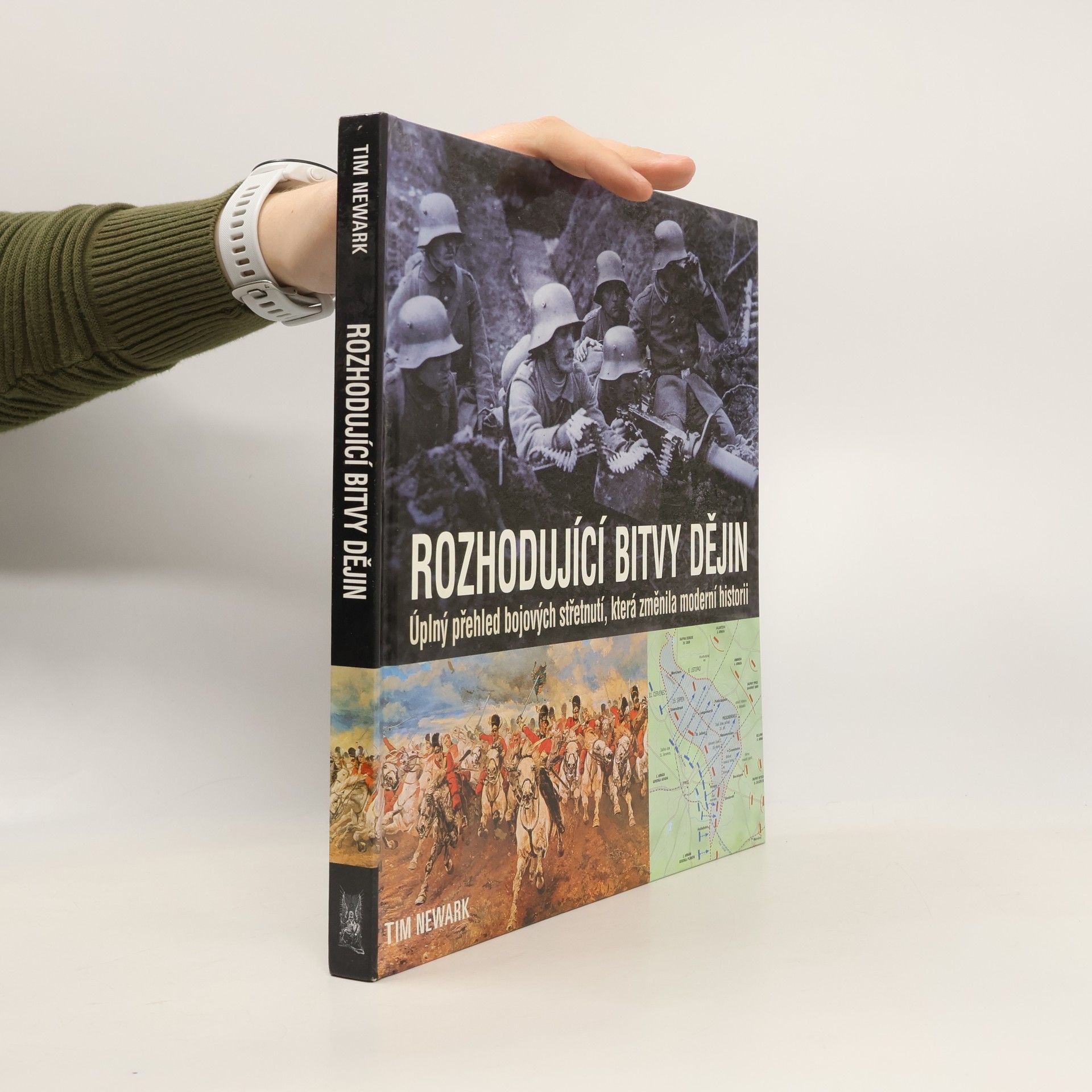 Tim Newark Rozhodující bitvy dějin
