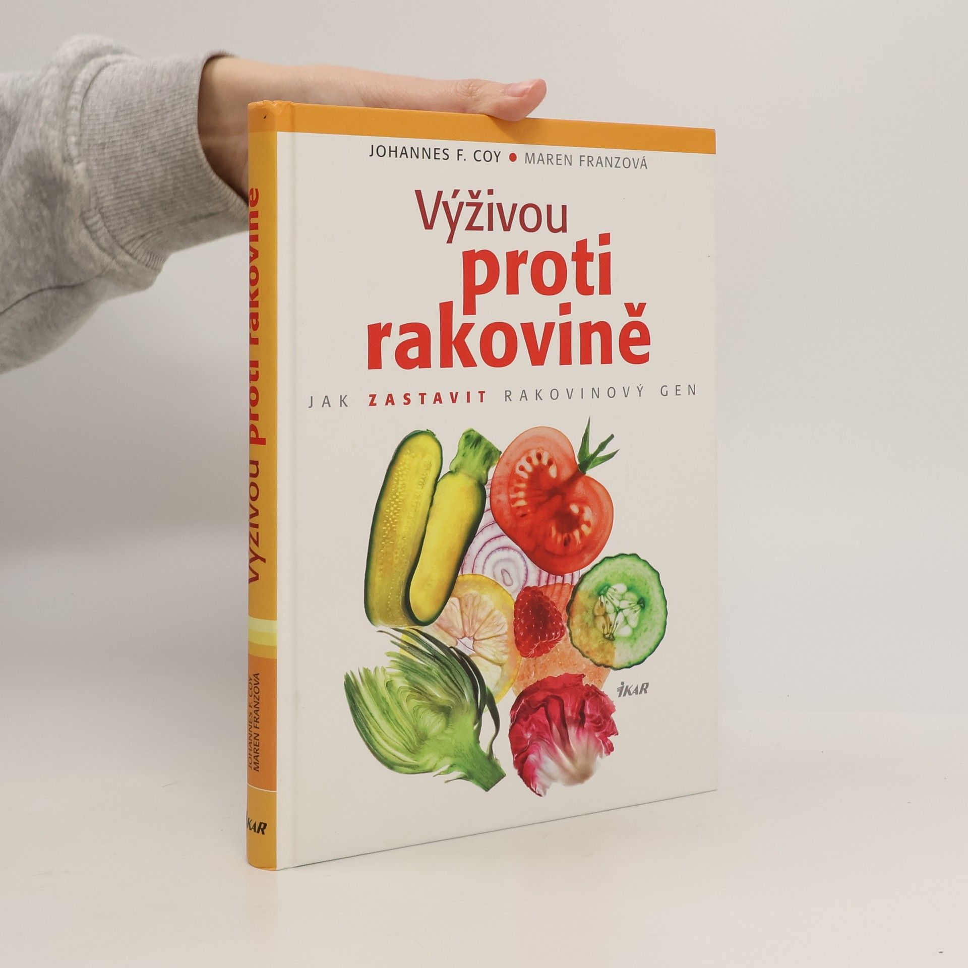 Johannes F. Coy Výživou proti rakovině : jak zastavit rakovinový gen