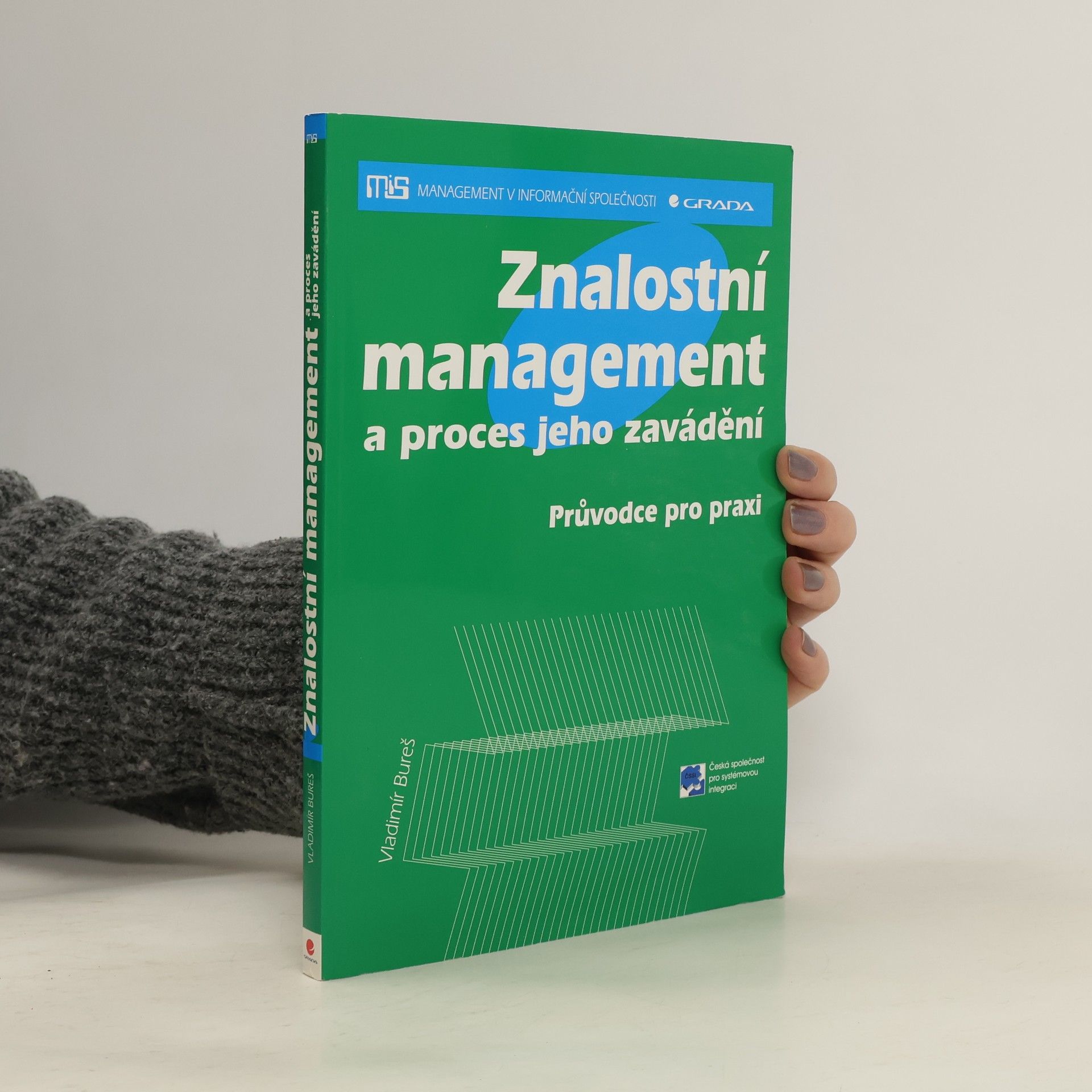 Vladimír Bureš Znalostní management a proces jeho zavádění