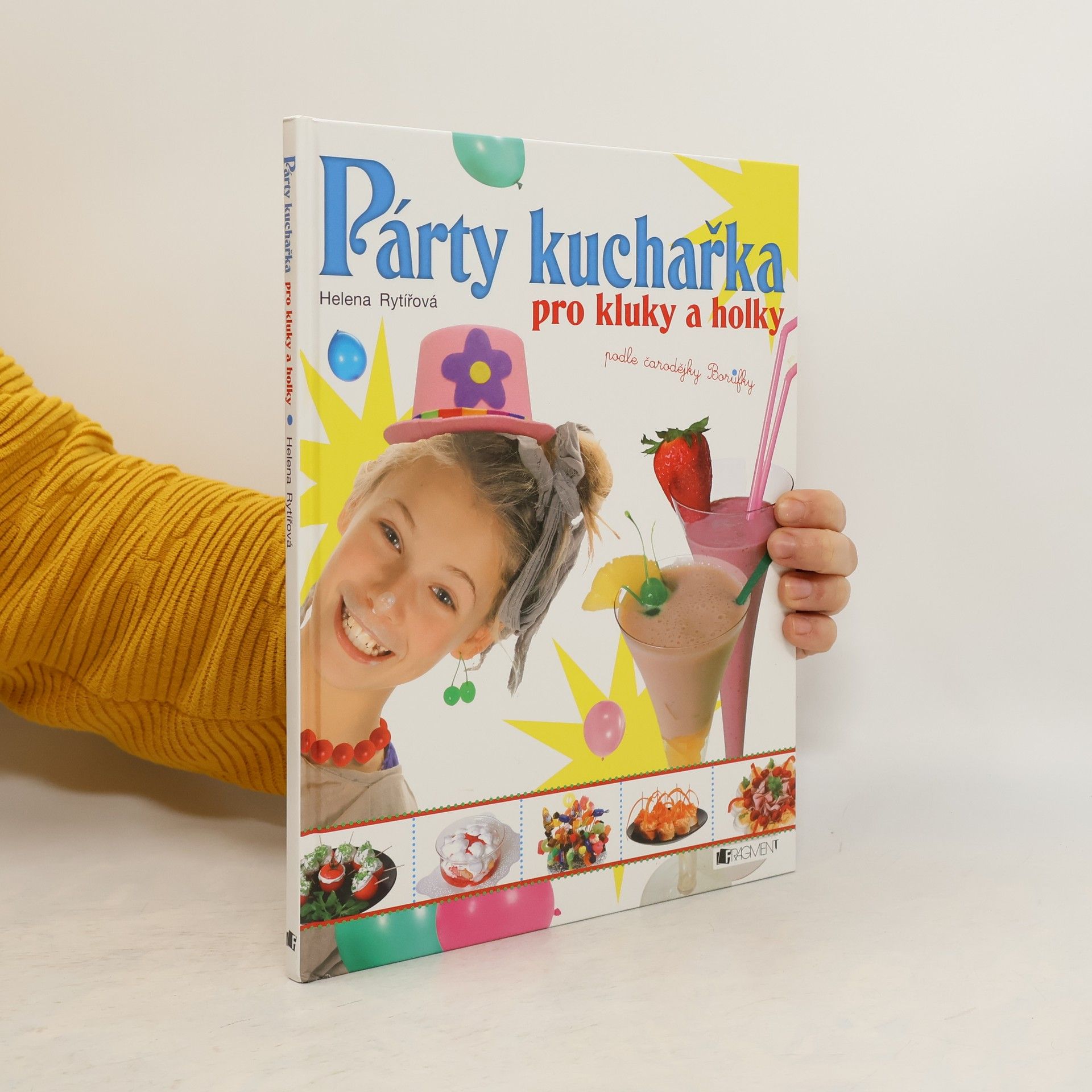 Helena Rytířová Párty kuchařka pro kluky a holky : podle čarodějky Borůfky