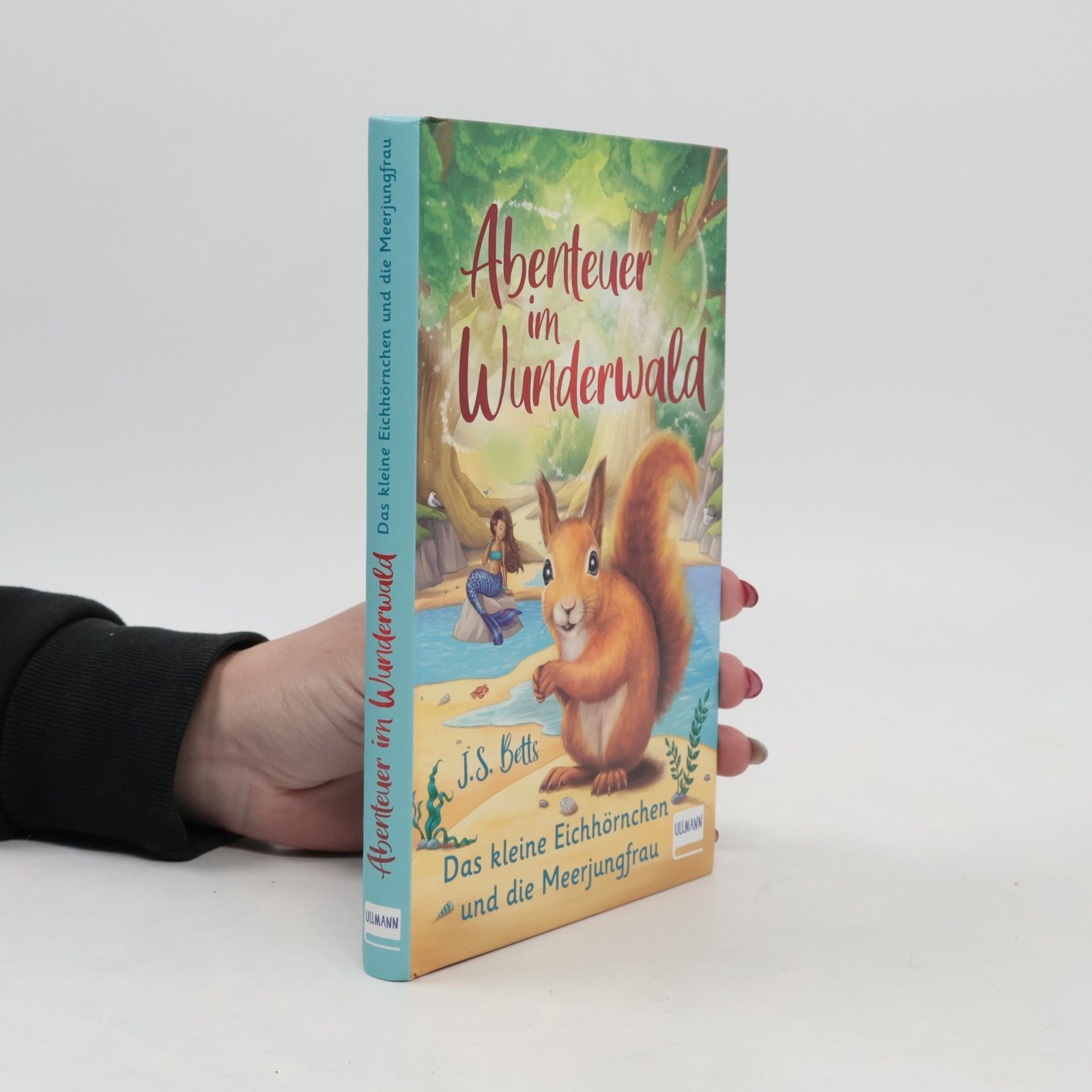 Moff Betts Abenteuer im Wunderwald - Das kleine Eichhörnchen und die Meerjungfrau