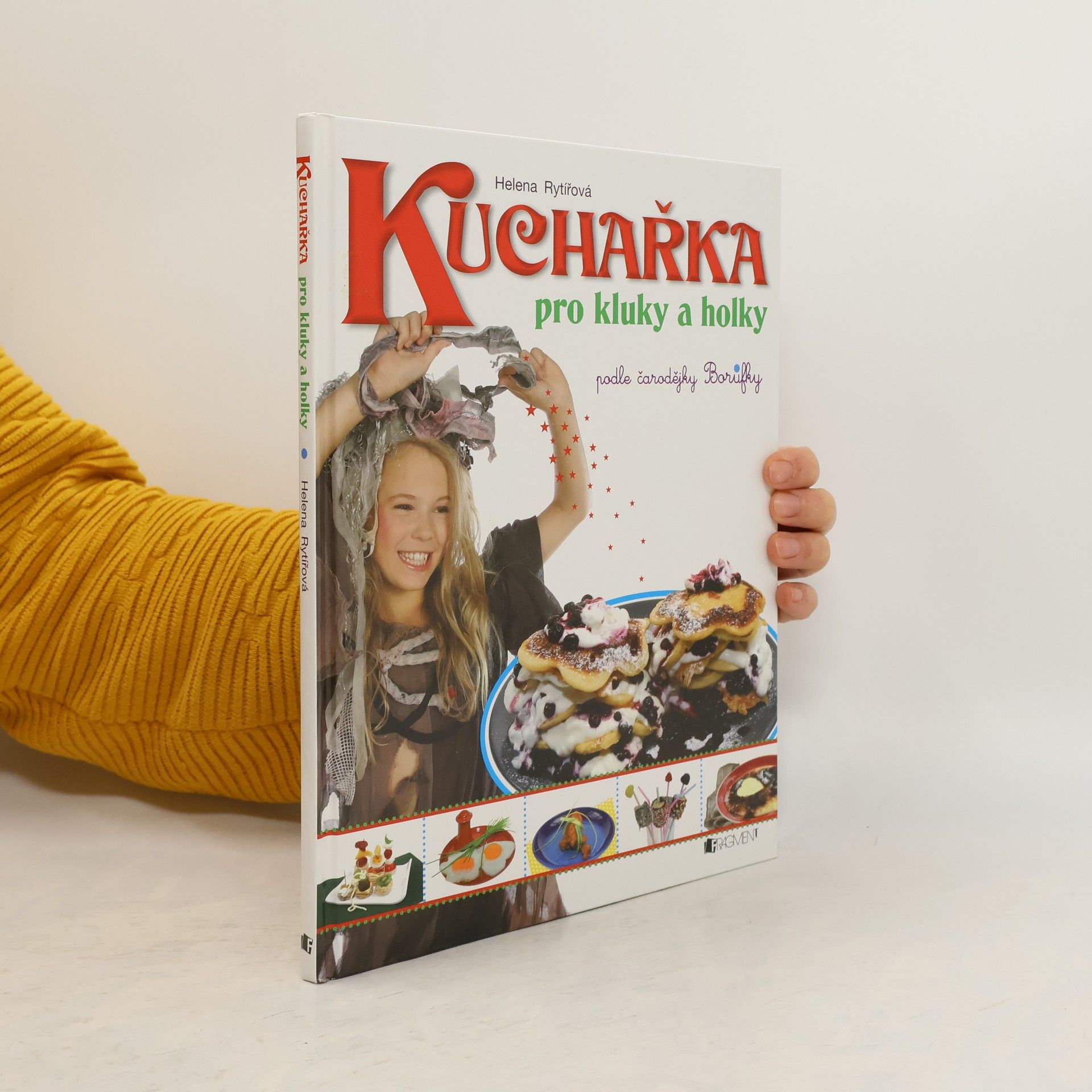 Helena Rytířová Kuchařka pro kluky a holky : podle čarodějky Borůfky