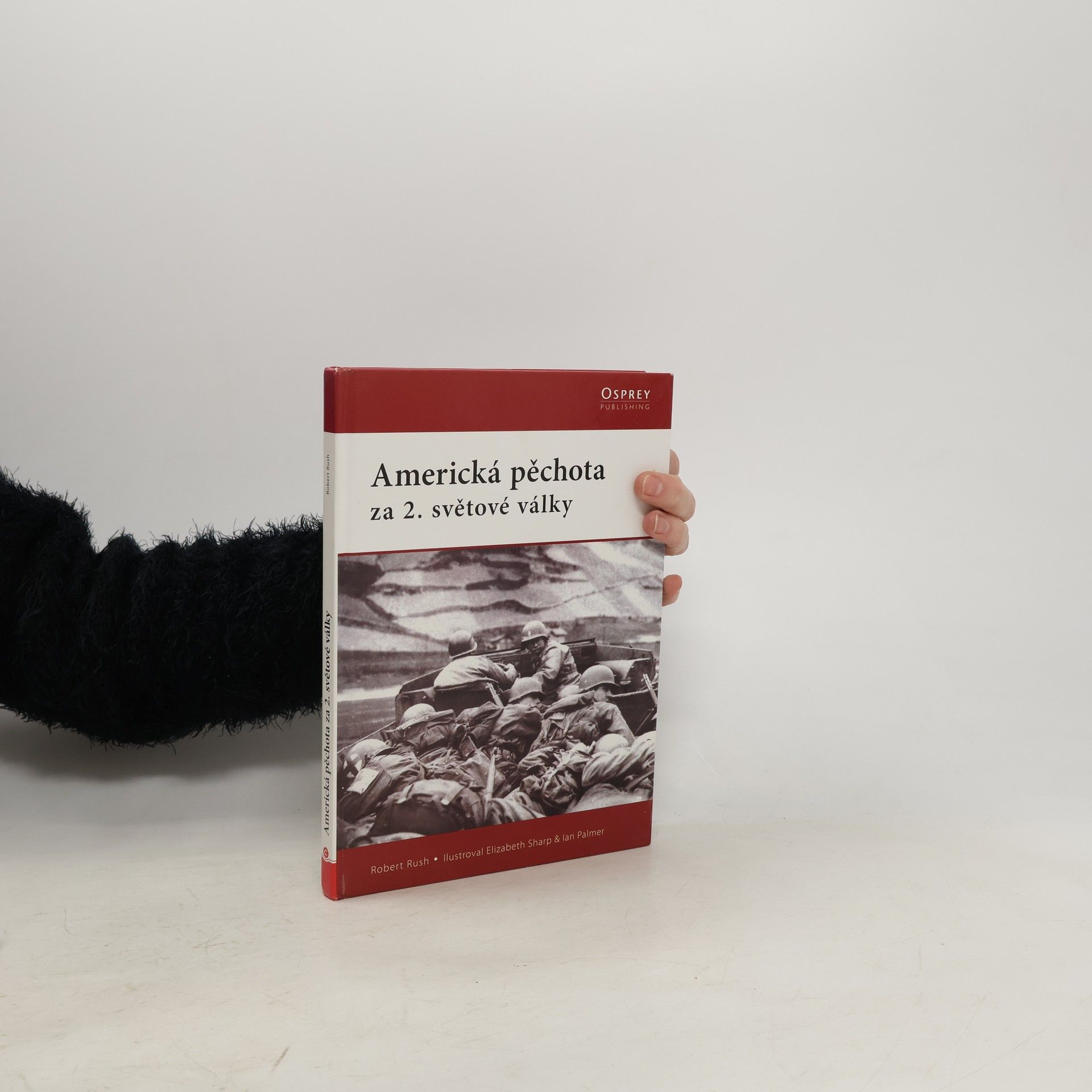 Robert Rush Americká pěchota za 2. světové války