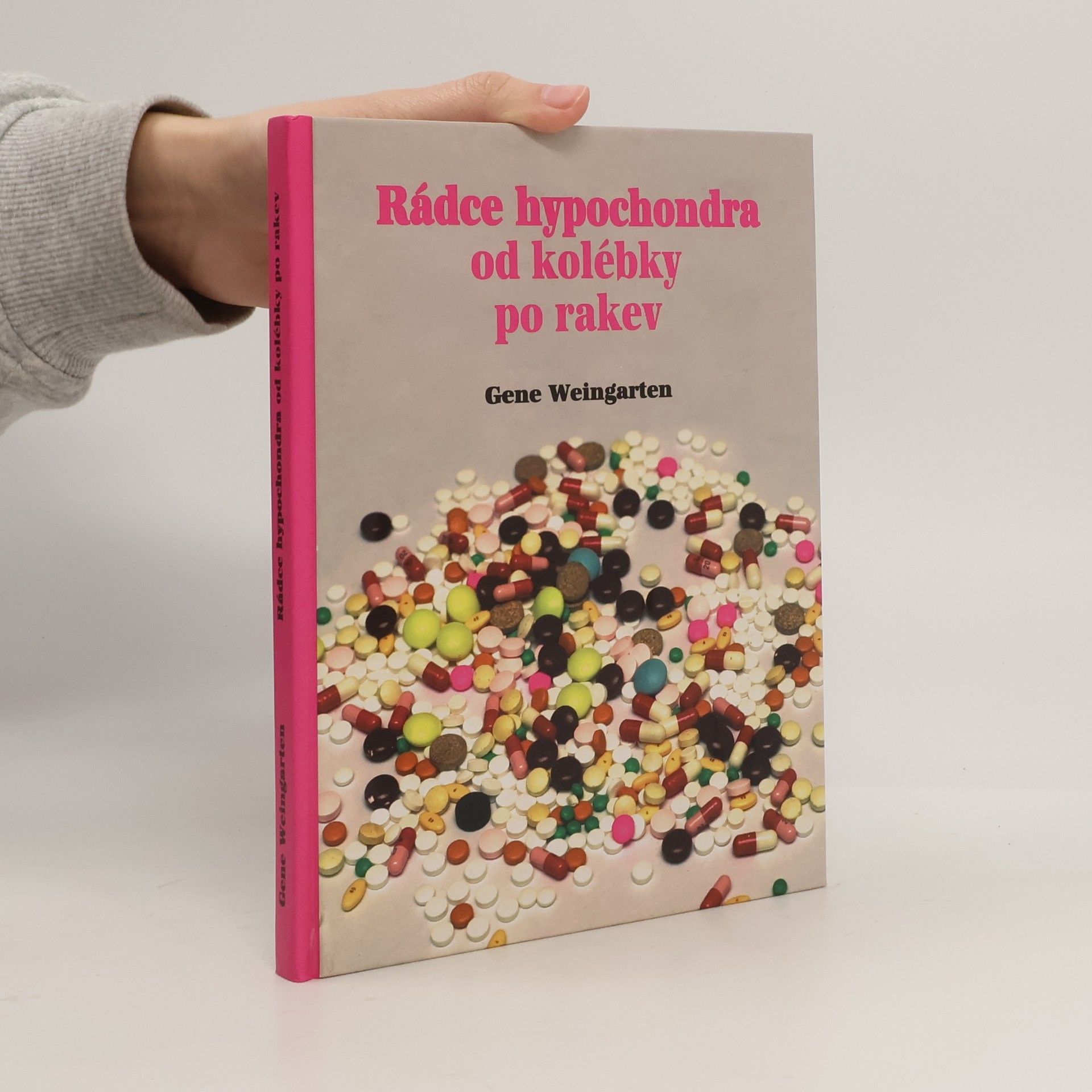 Gene Weingarten Rádce hypochondra od kolébky pro rakev
