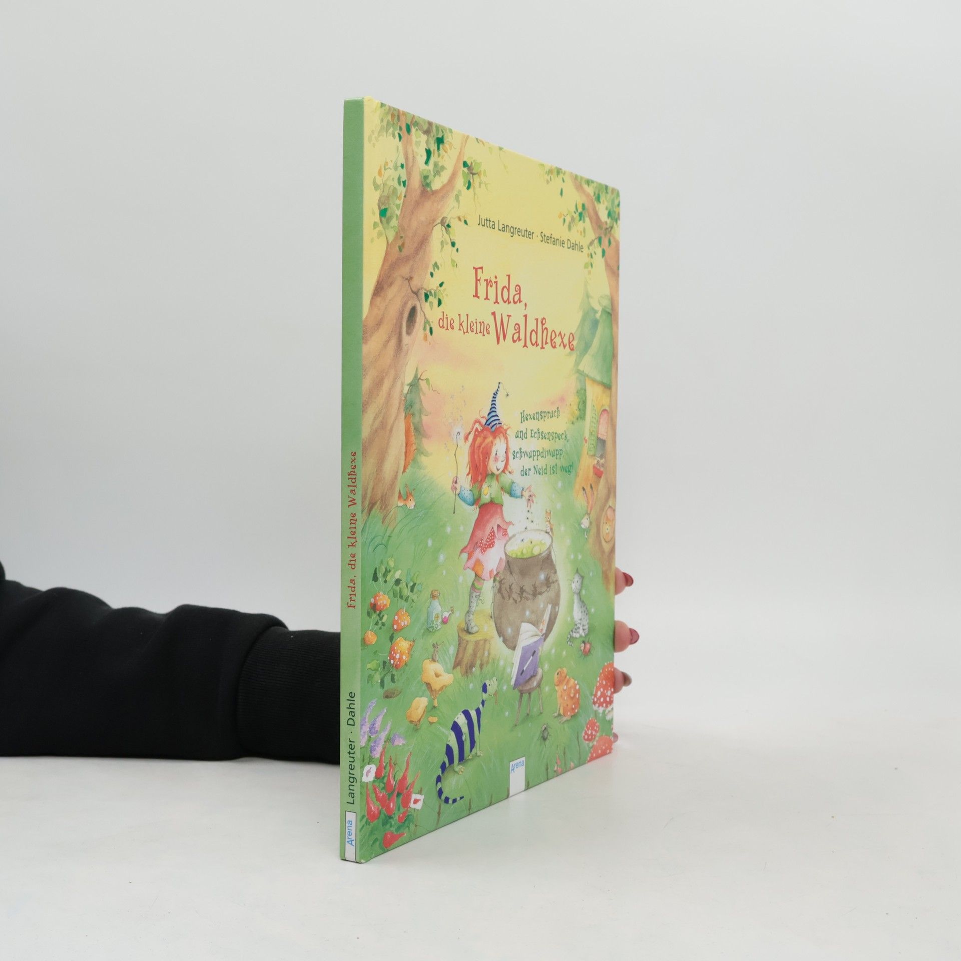 Jutta Langreuter Frida, die kleine Waldhexe - Hexenspruch und Echsenspeck, schwuppdiwupp, der Neid ist weg!