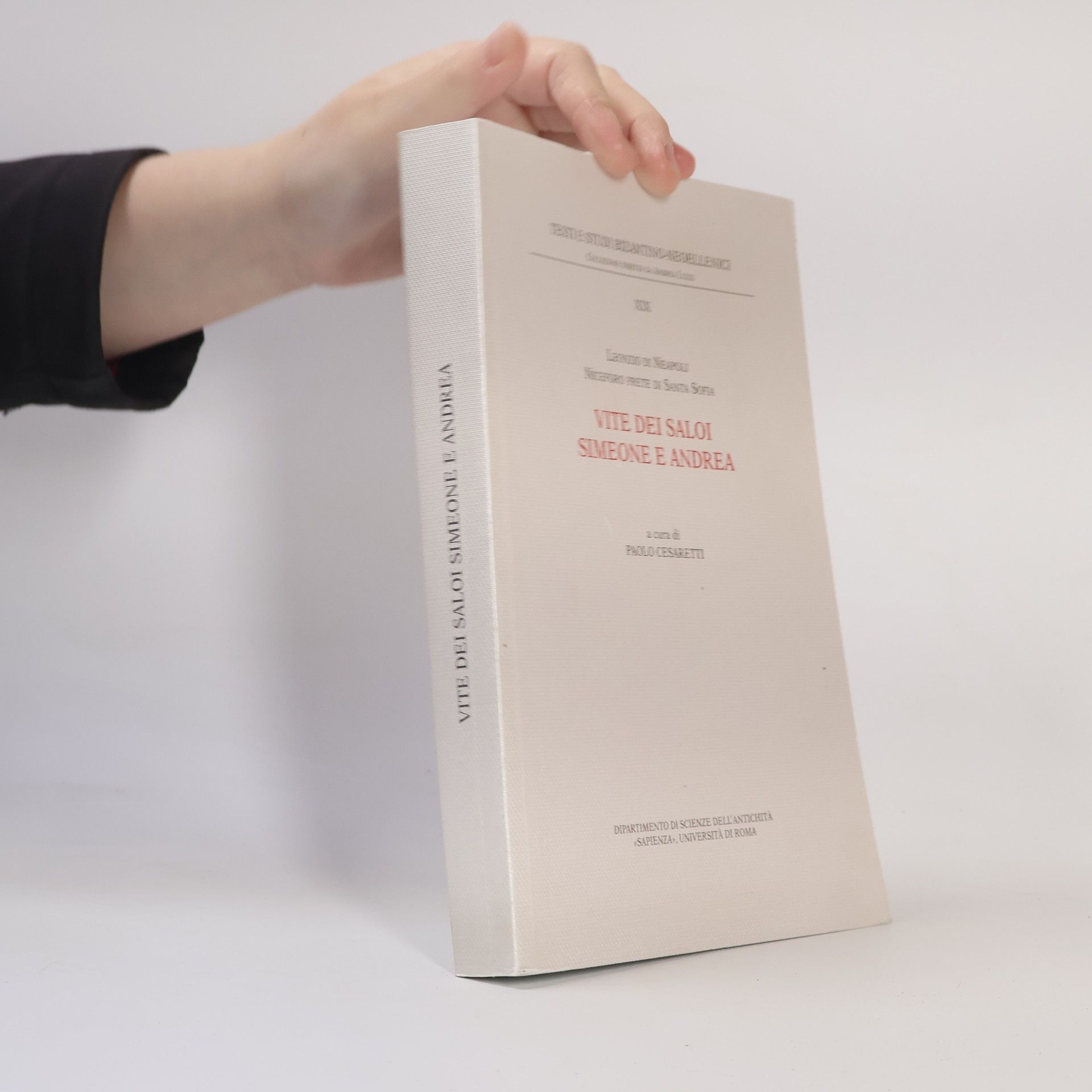 Leonzio di Neapoli Testi e Studi Bizantino-Neoellenici - 19: Vite dei saloi Simeone e Andrea