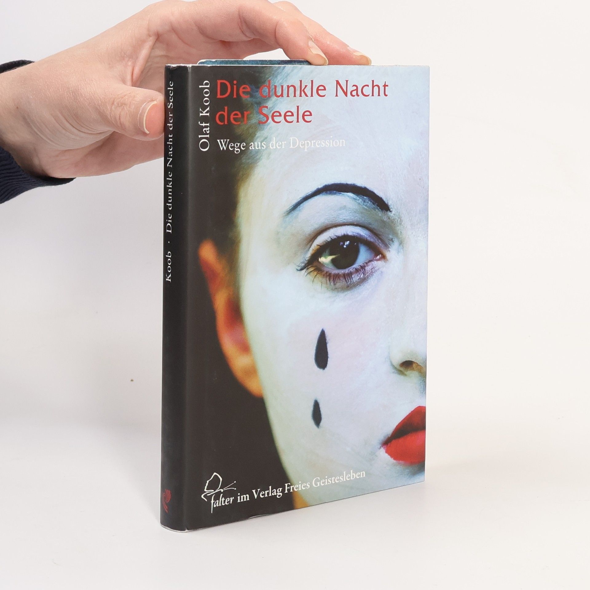 Die dunkle Nacht der Seele. Wege aus der Depression