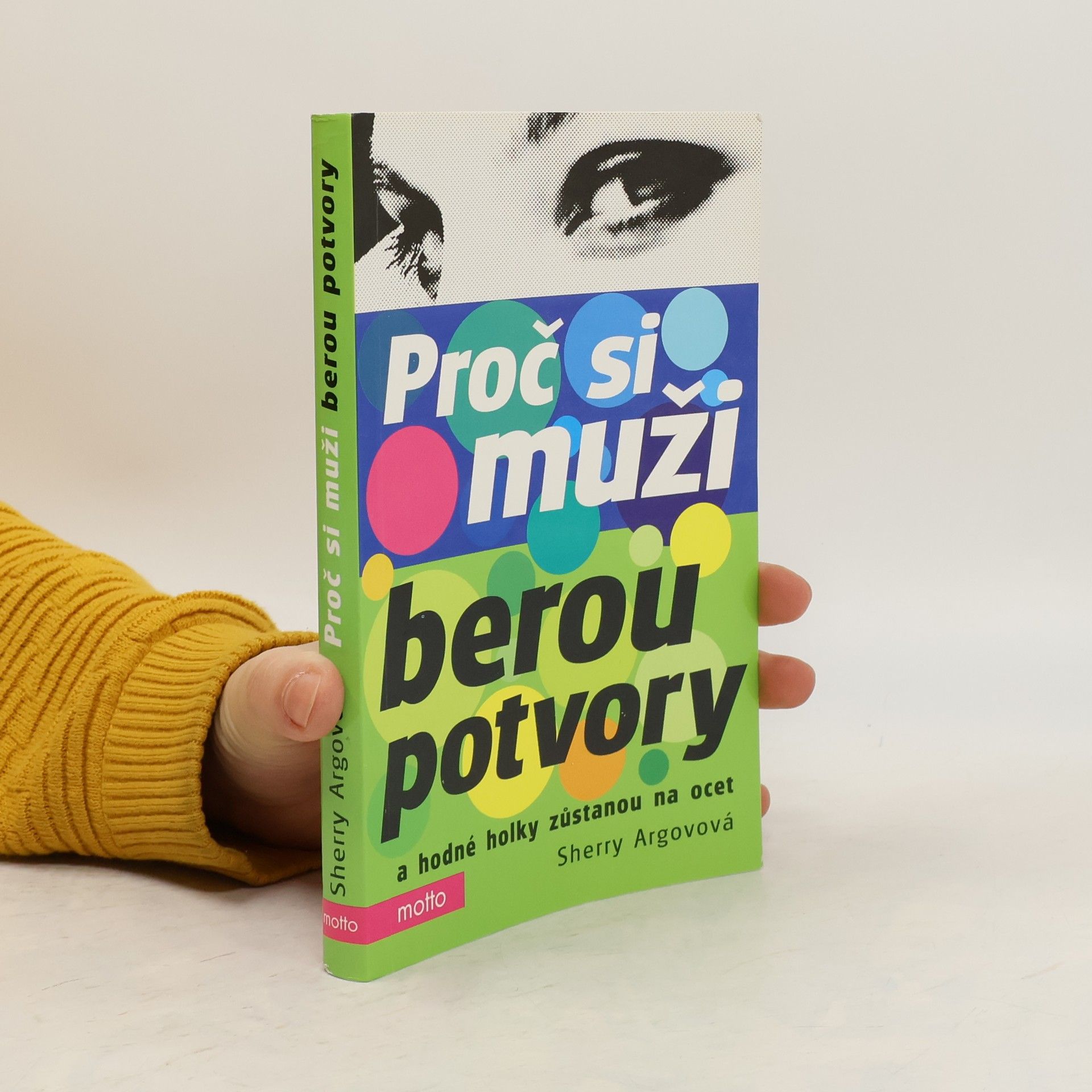 Sherry Argov Proč si muži berou potvory a hodné holky zůstanou na ocet