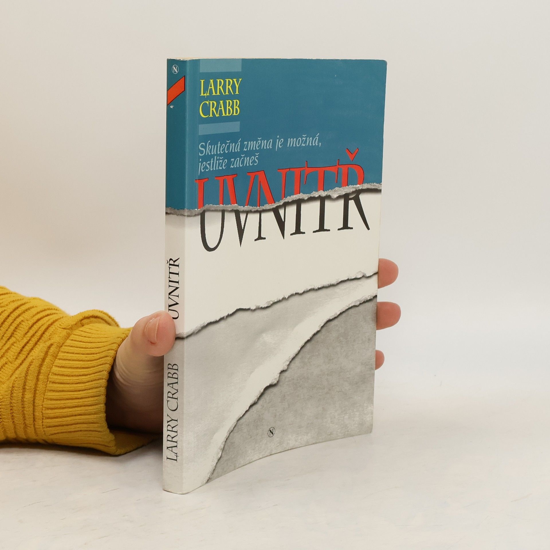 Lawrence J. Crabb Skutečná změna je možná, jestliže začneš uvnitř