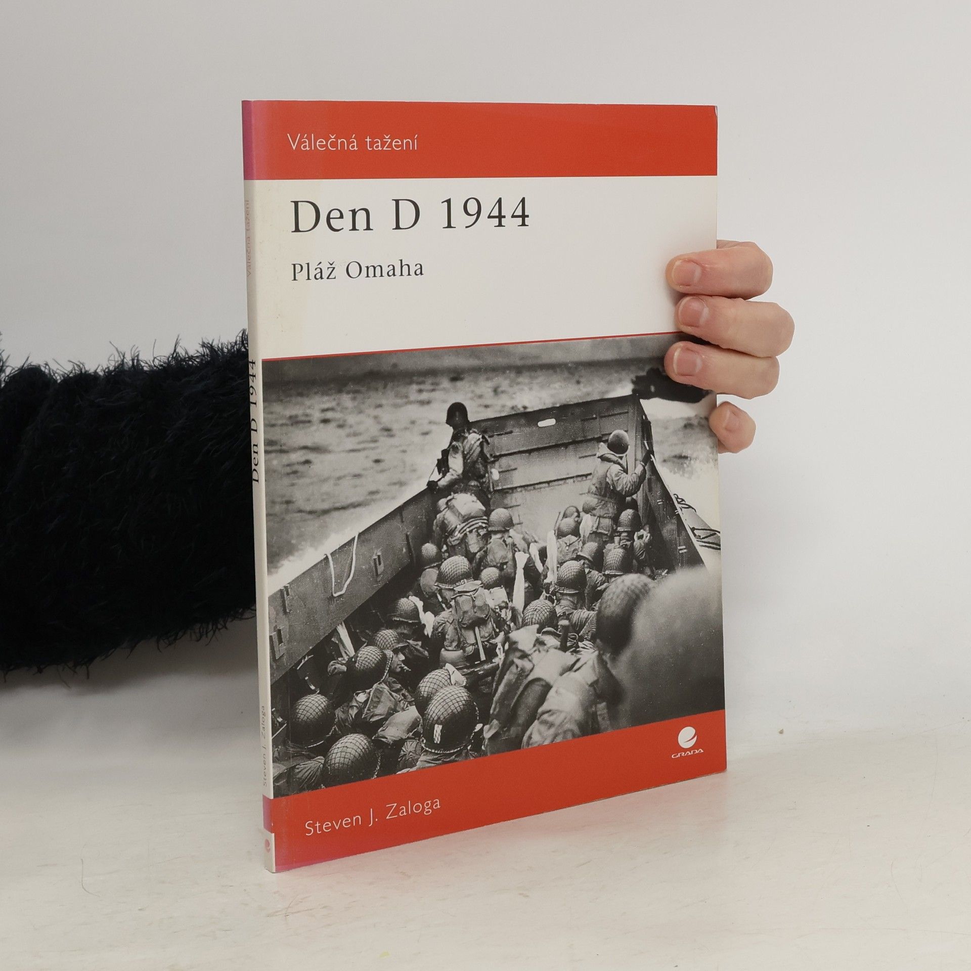 Steve J. Zaloga Den D 1944 : pláž Omaha