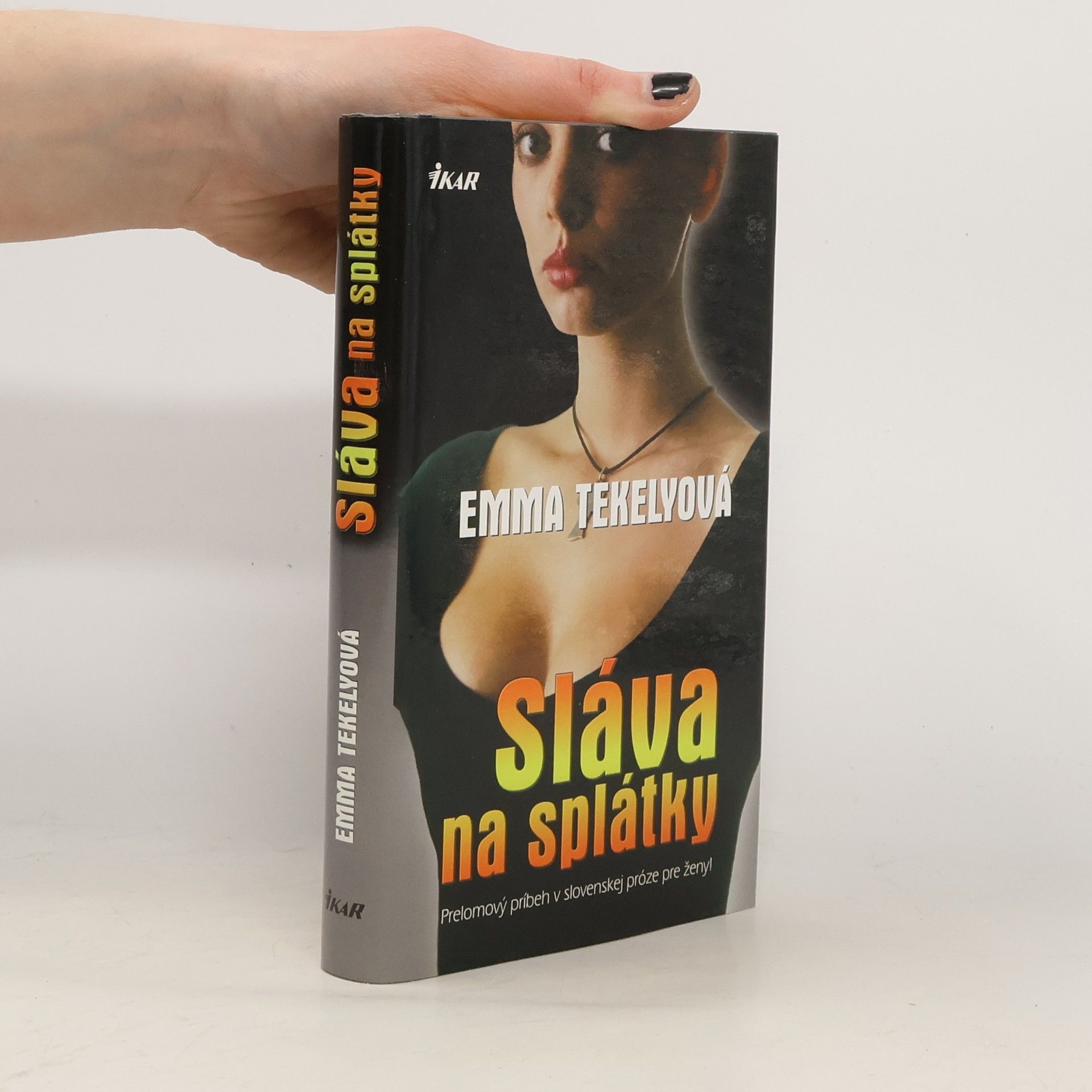 Emma Tekelyová Sláva na splátky