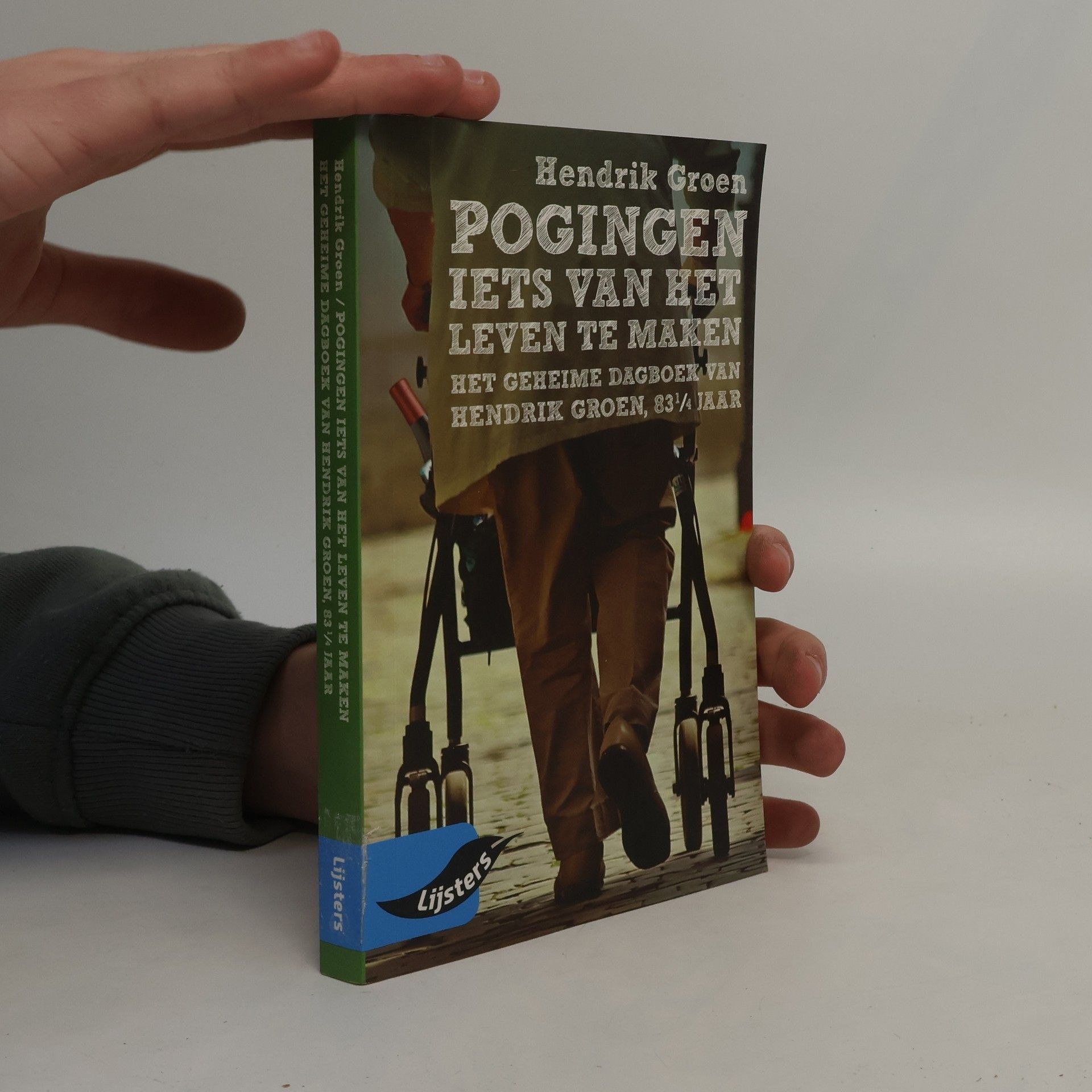 Hendrik Groen Grote Lijsters: Pogingen iets van het leven te maken