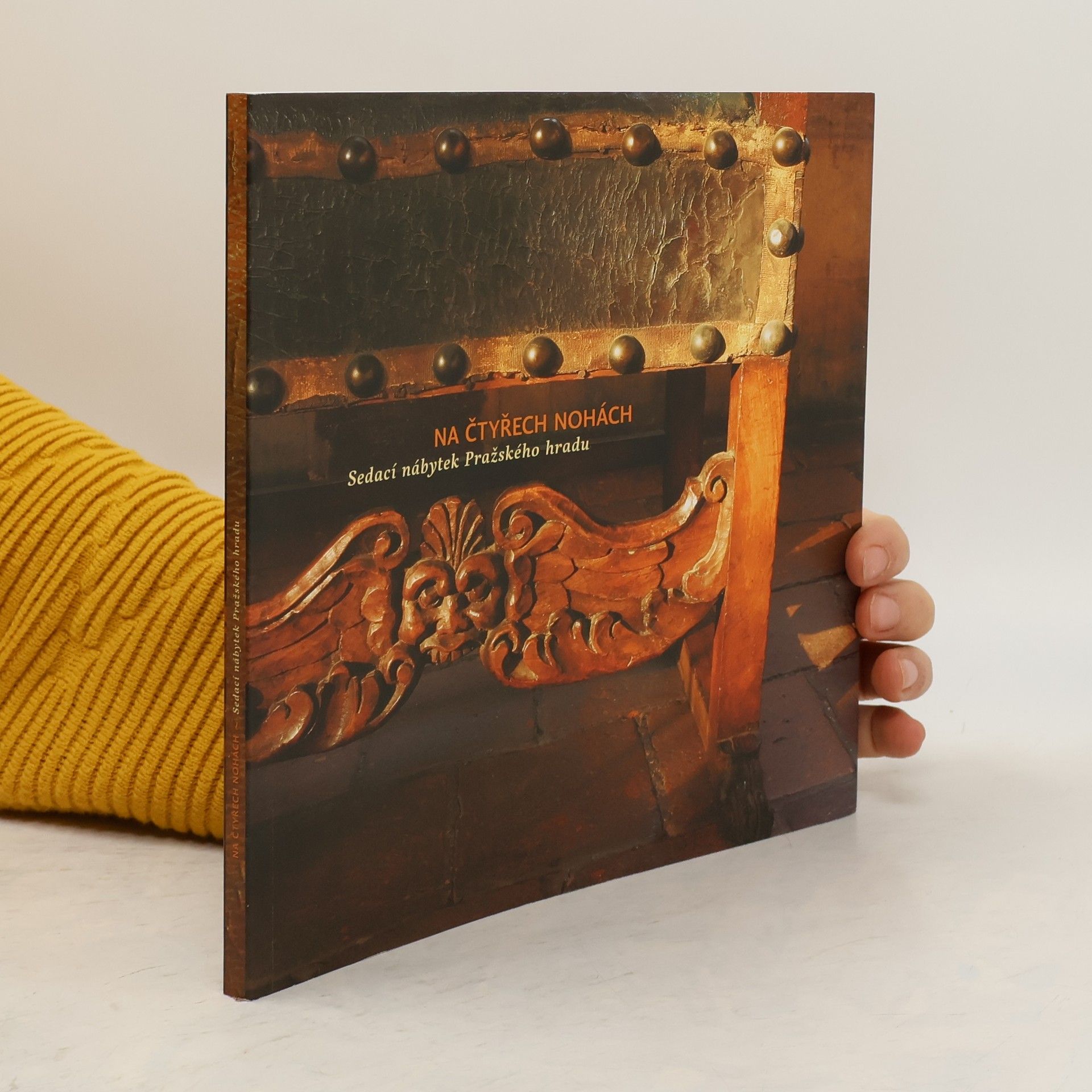 Milena Bravermanová Na čtyřech nohách. Sedací nábytek Pražského hradu