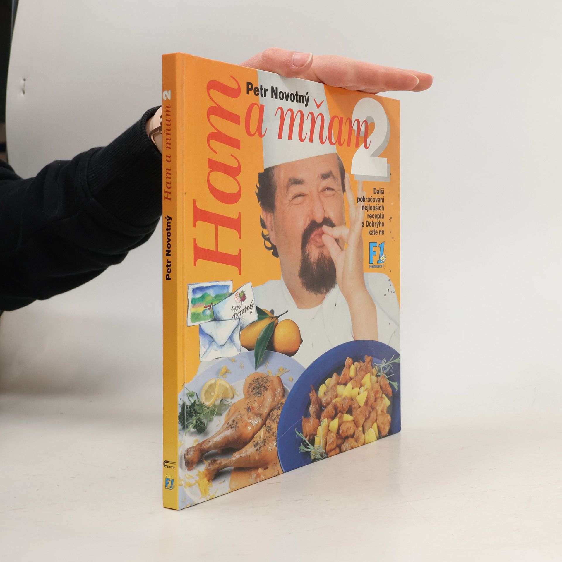 Petr Novotný Ham a mňam 2 : další pokračování nejlepších receptů z Dobrýho kafe na F1