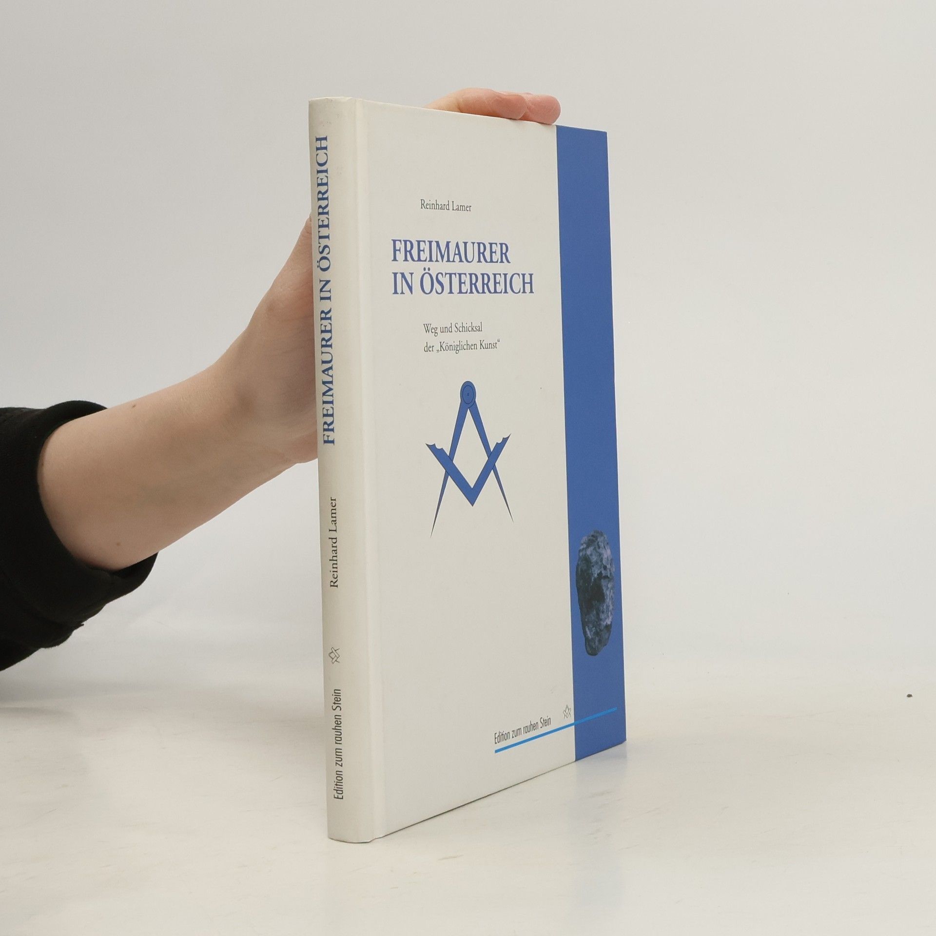 Reinhard Lamer Die Freimaurer in Österreich