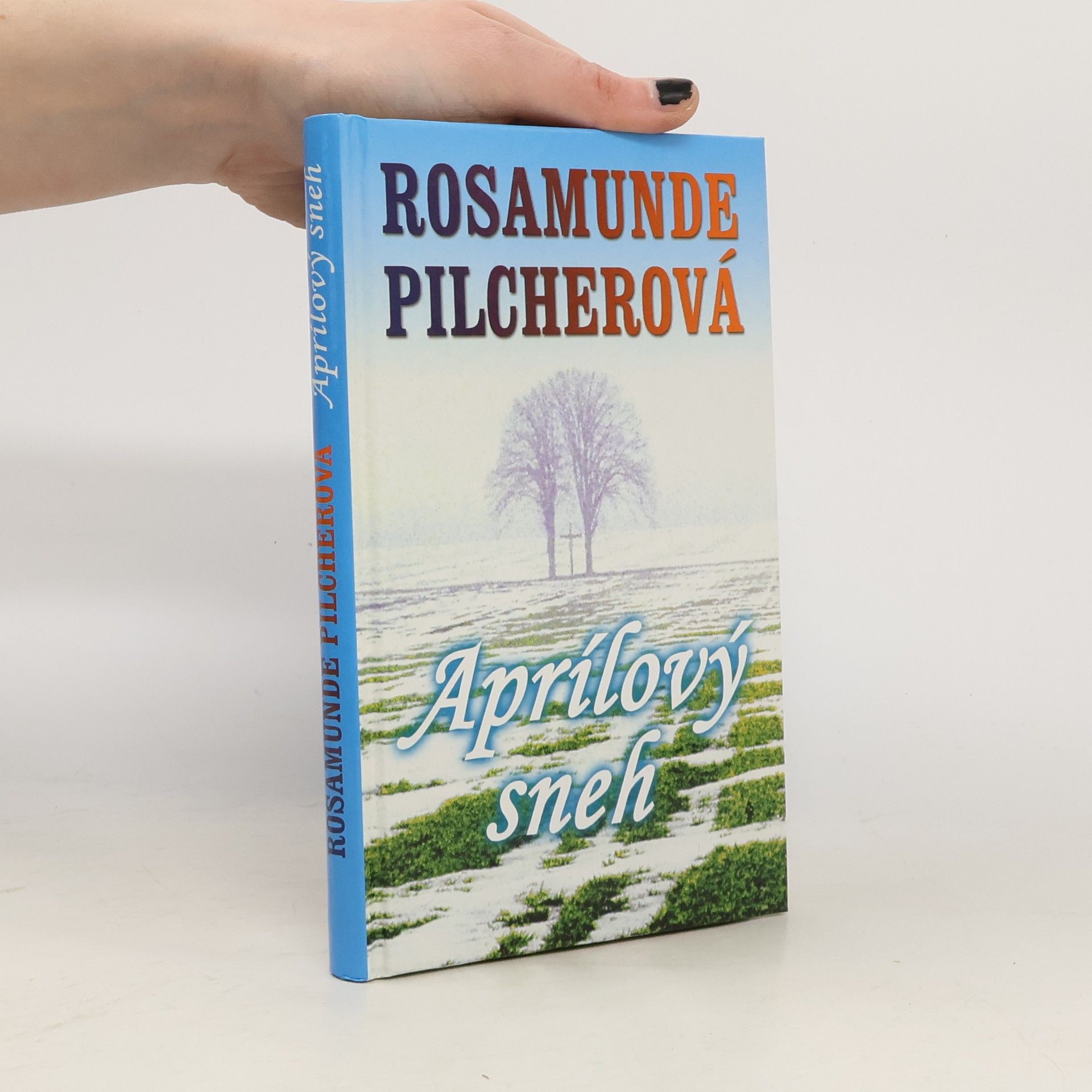 Rosamunde Pilcherová Aprílový sneh